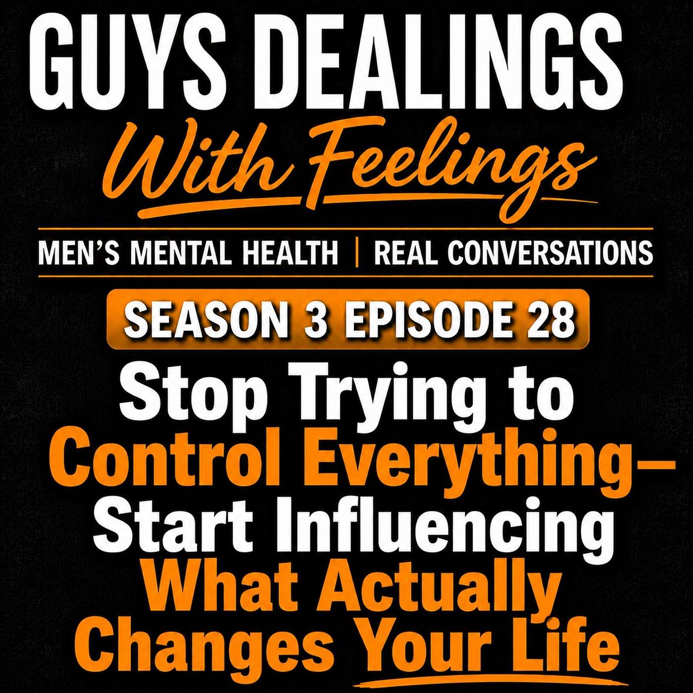 You're Trying to Control the Wrong Things (And It's Costing You Everything) episode artwork