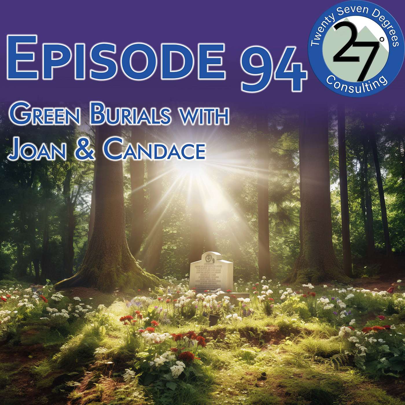 Episode 94: Green Burials with Joan & Candace