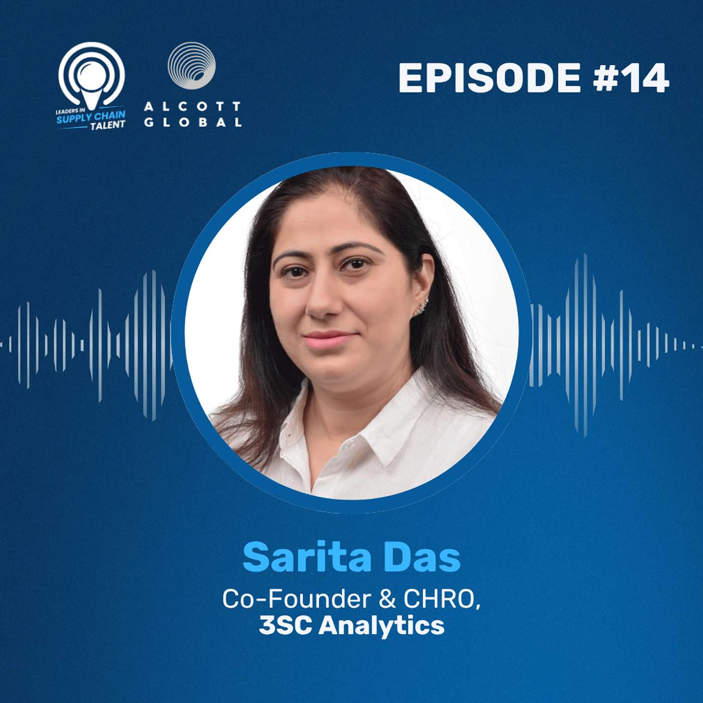 #14: Sarita Das, Co-Founder & CHRO at 3SC Analytics