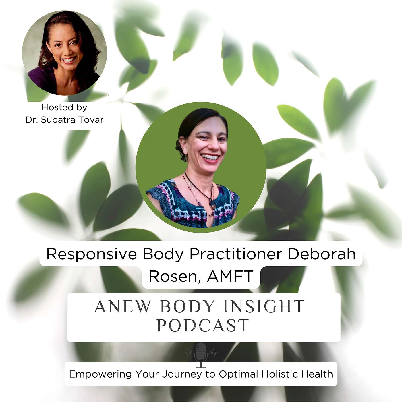 Trauma Relief via Responsive Body Practice | Deborah Rosen AMFT | ANEW Ep 11