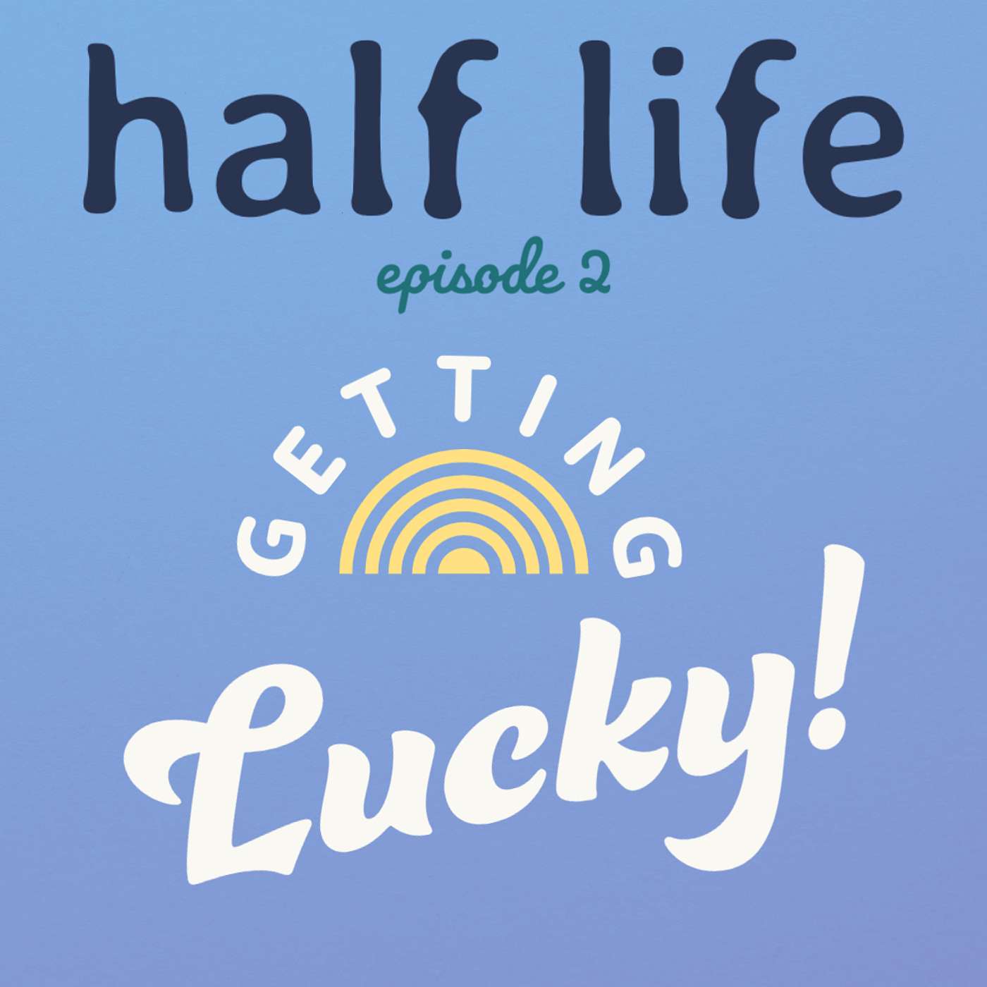 2: Getting Lucky