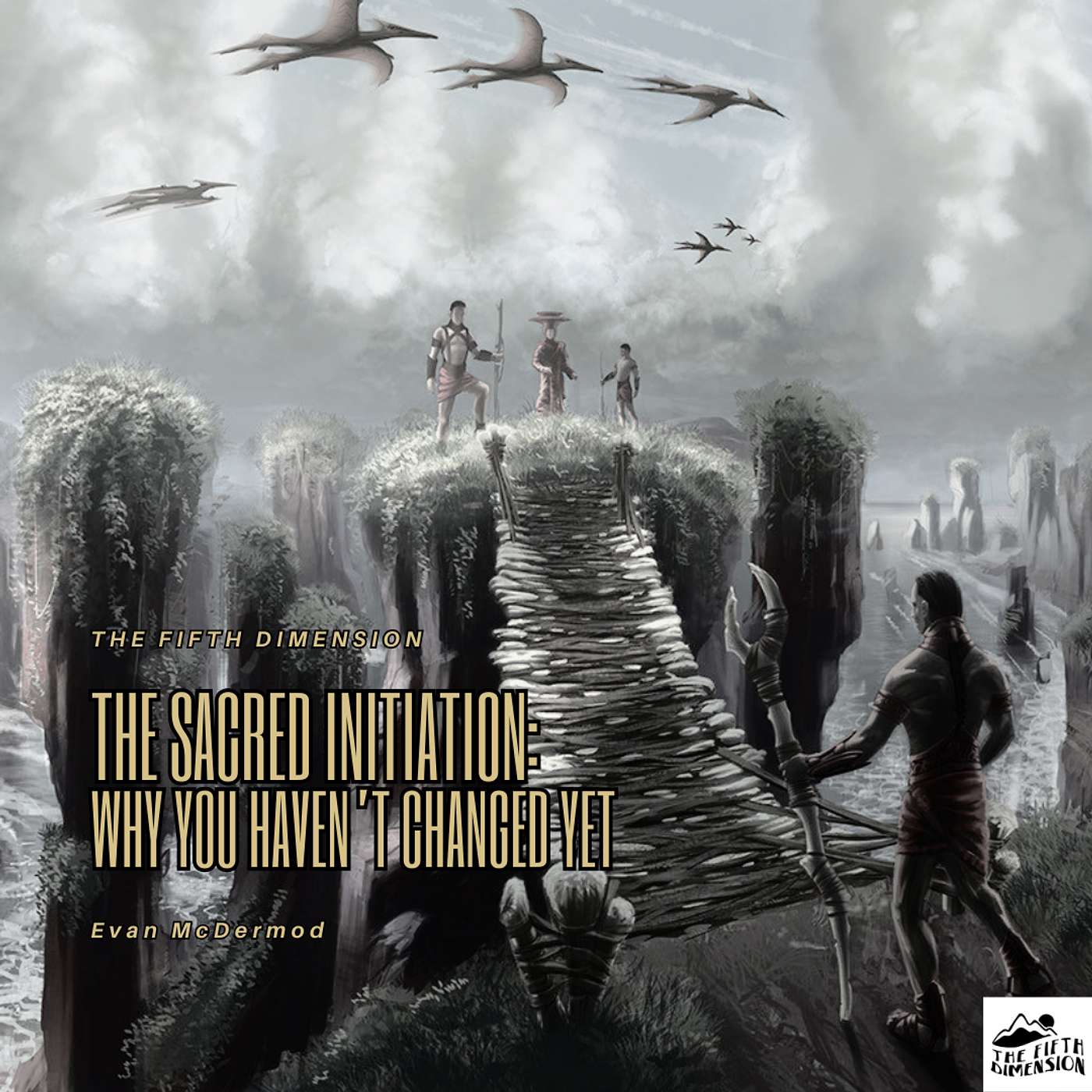 The Sacred Initiation: Why You Haven’t Changed Yet
