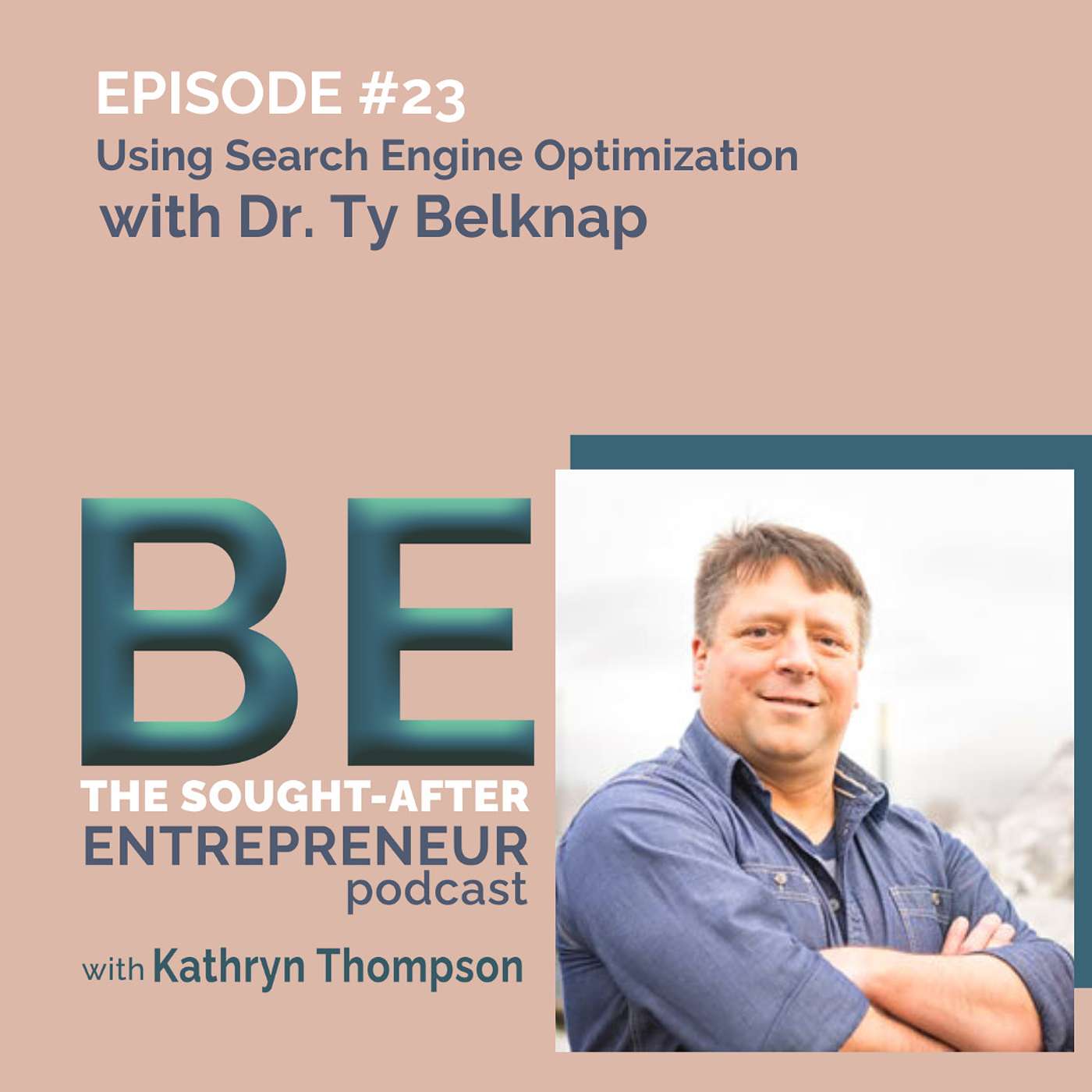 BE the Sought-After Entrepreneur Podcast