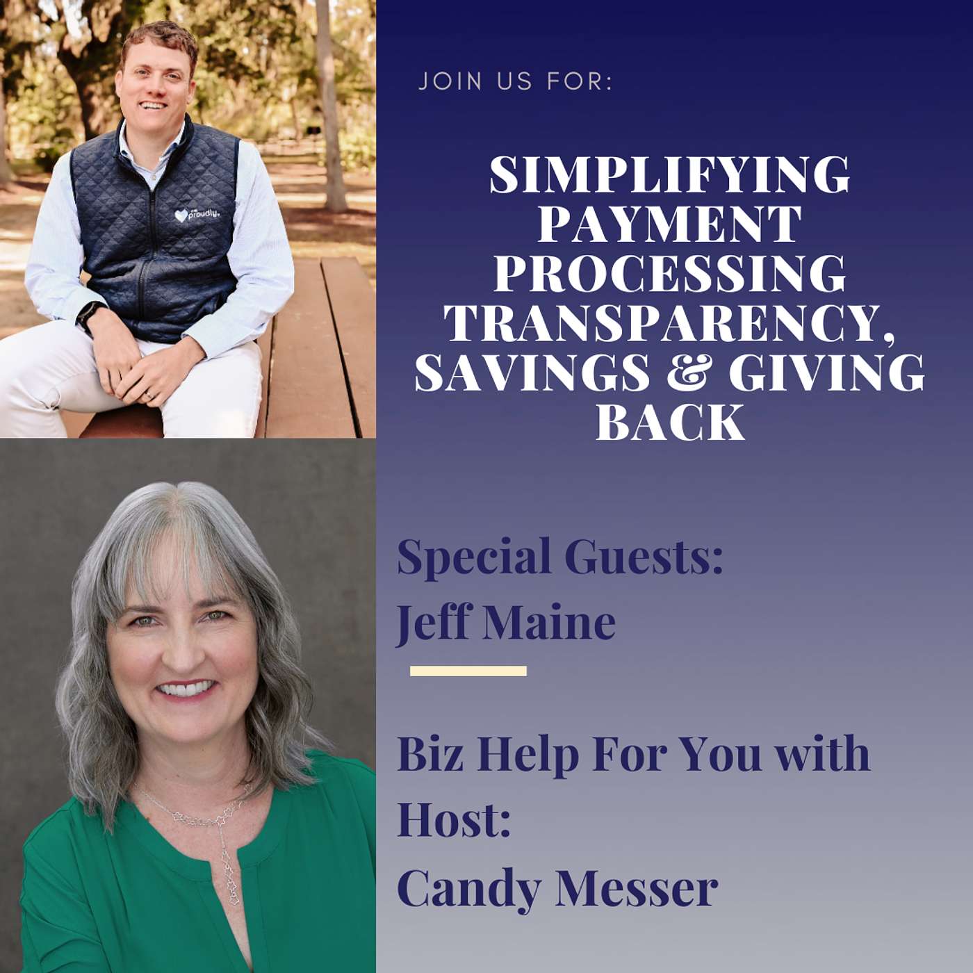 Simplifying Payment Processing Transparency, Savings & Giving Back with Jeff Maine