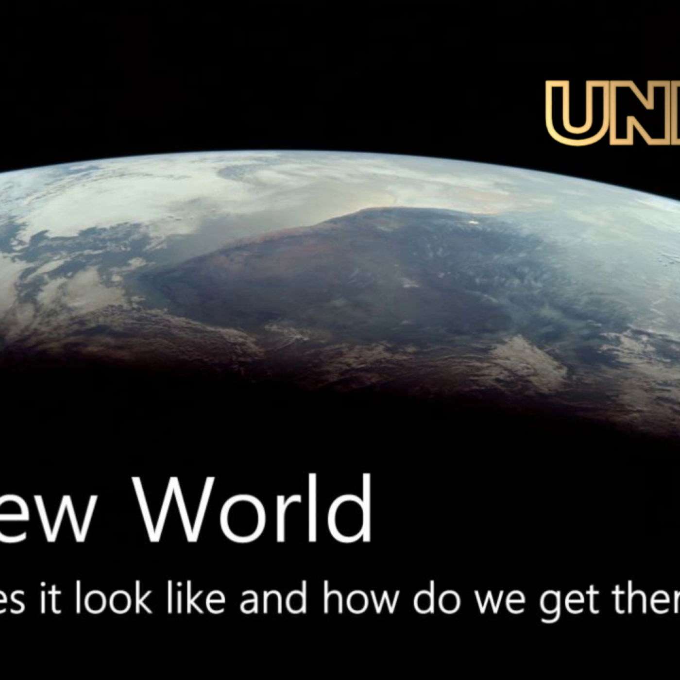 A New World: Unity (w/ Rev. Amy Coles)