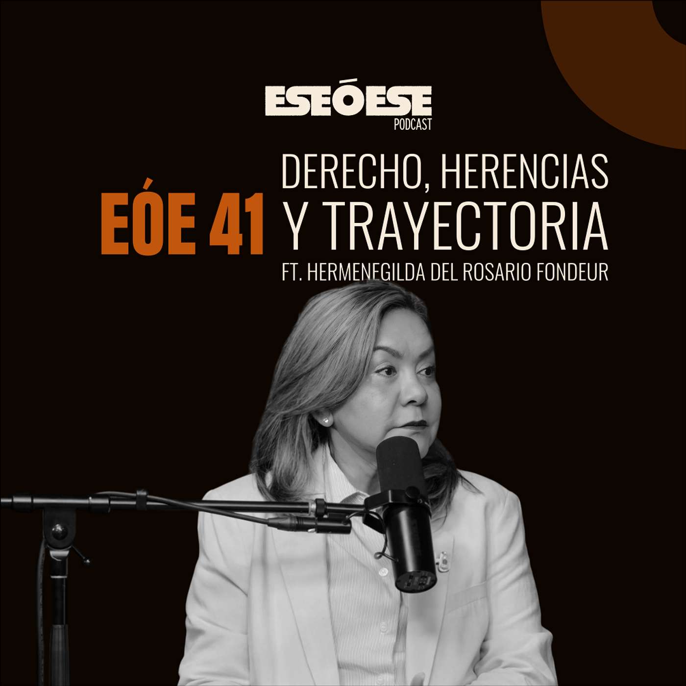 EÓE 41 | Derecho, herencias y trayectoria ft. Hermenegilda del Rosario Fondeur