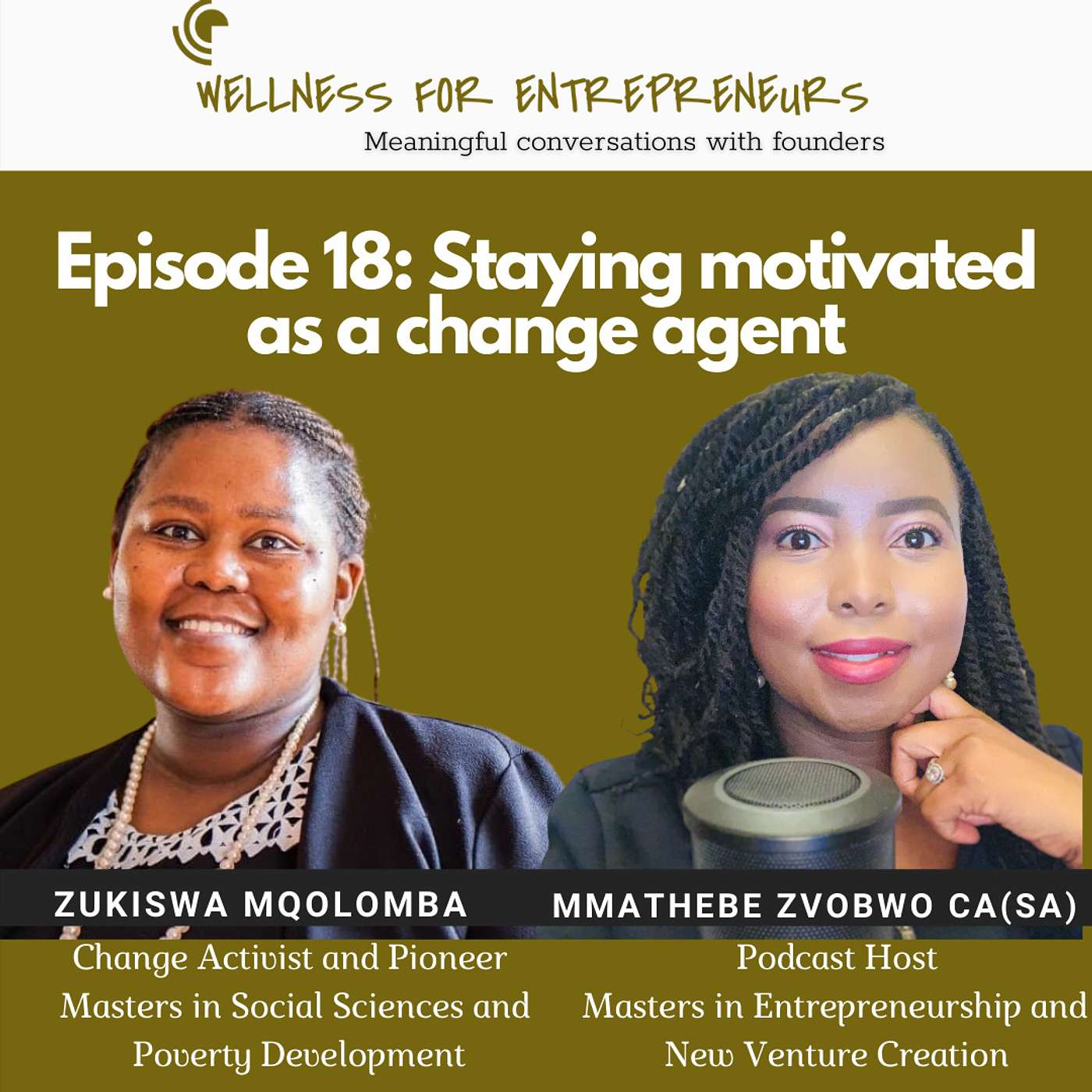 Episode 18: Staying motivated as a change agent with, Zukiswa Mqolomba