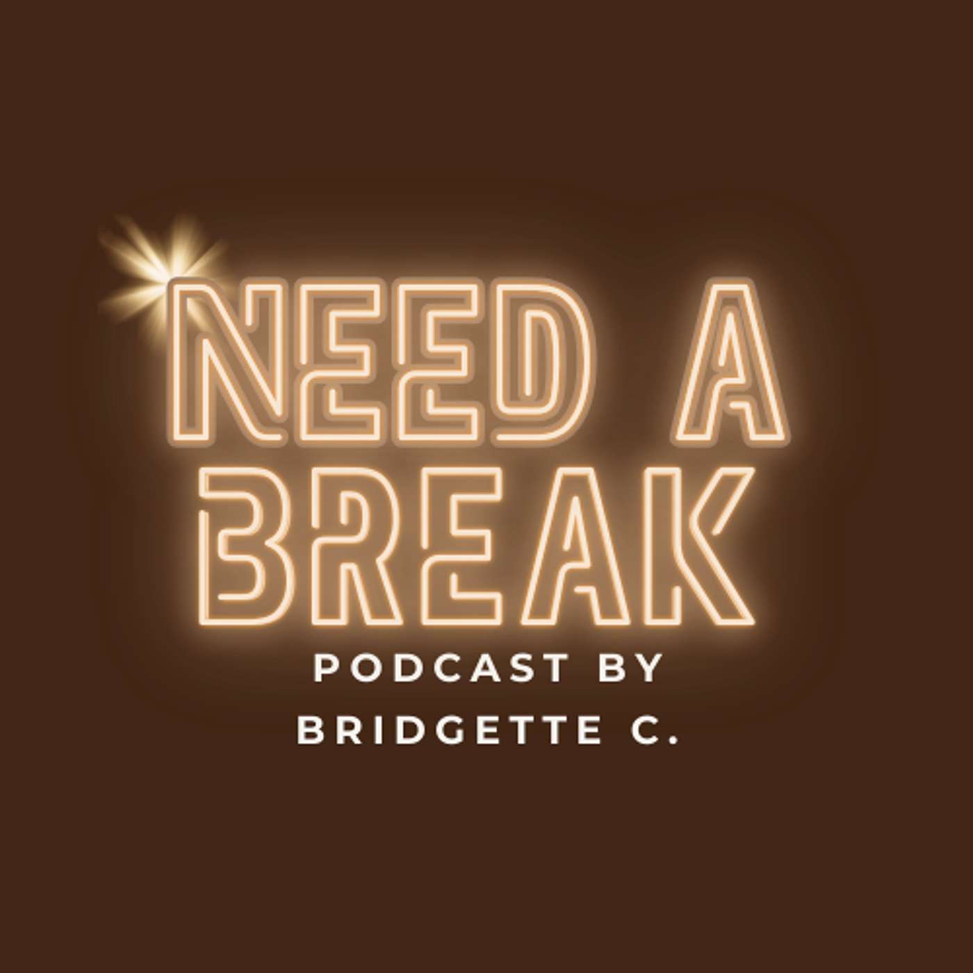 Need A Break podcast artwork