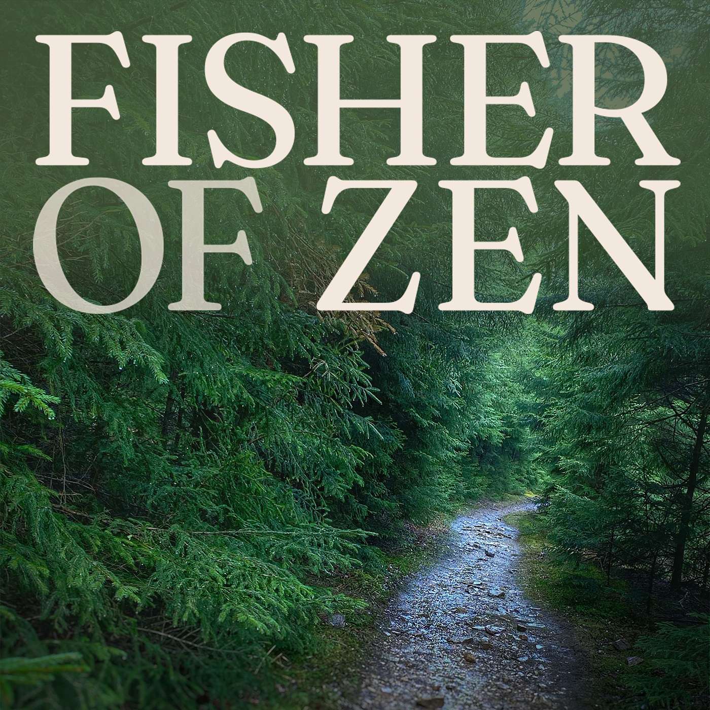 Fisher Of Zen - Into the Woods