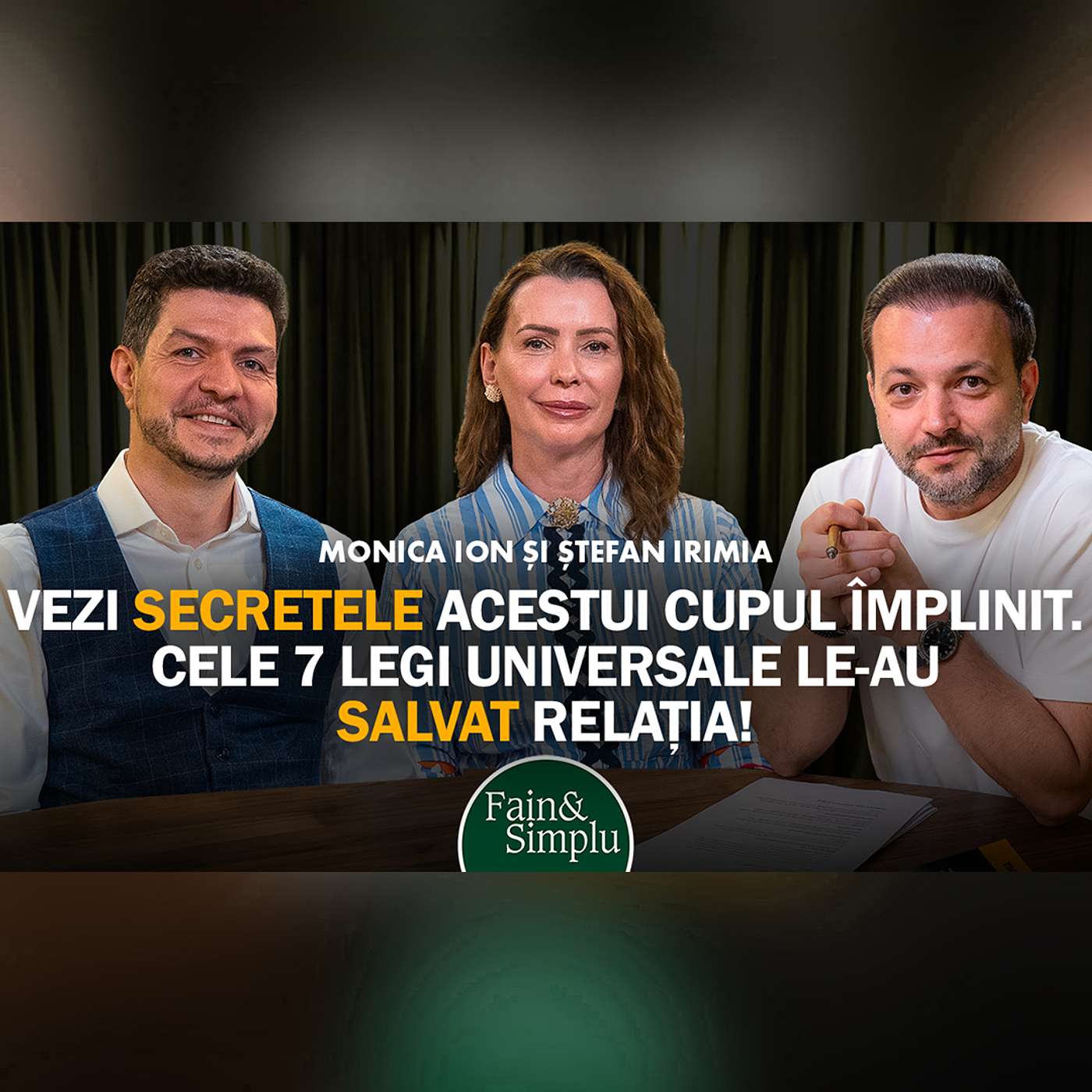 SECRETELE UNUI CUPLU ÎMPLINIT. 7 LEGI UNIVERSALE LE-AU SALVAT RELAȚIA. I Fain & Simplu 310 episode artwork