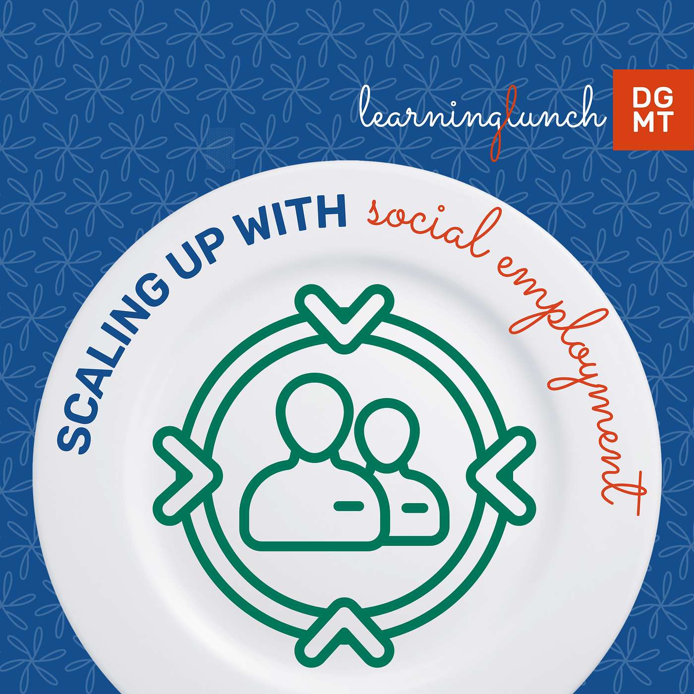 The Learning Lunch - Scaling up with social employment
