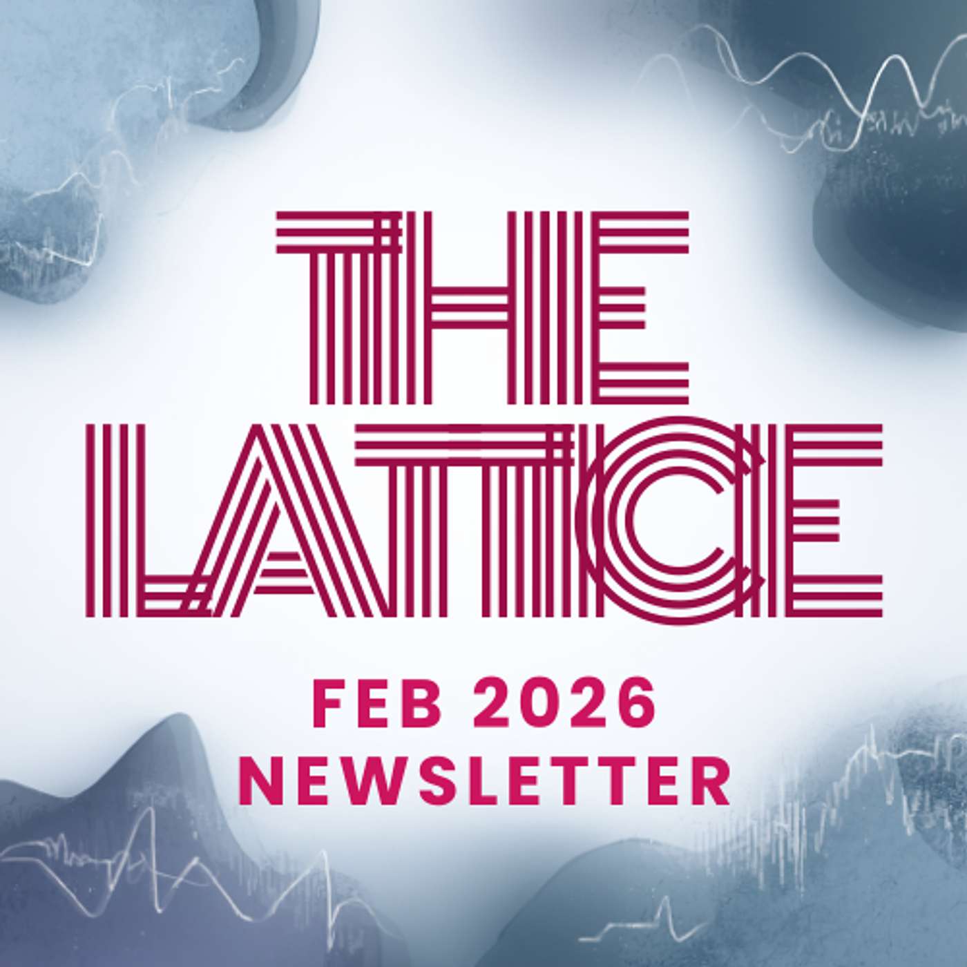 Episode#107 | The Lattice Feb 2026 - Latest News in Healthcare 3D Printing