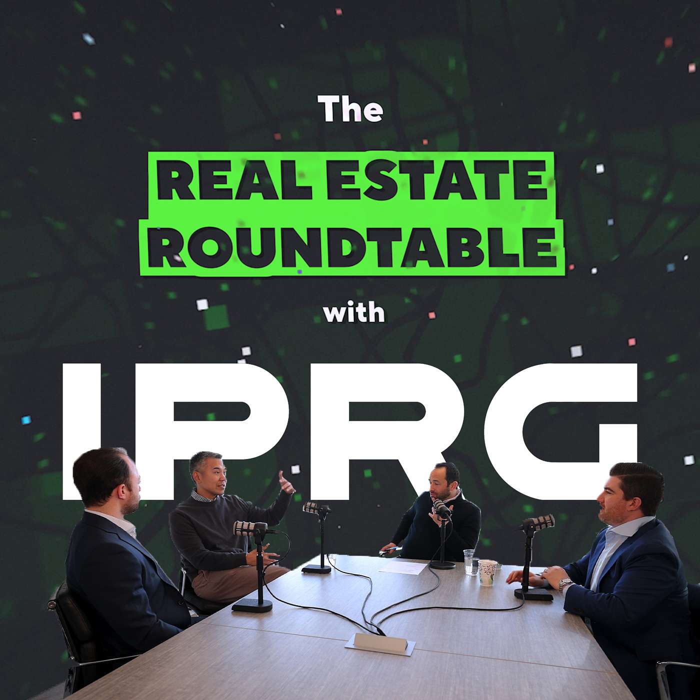 The Real Estate Roundtable with IPRG