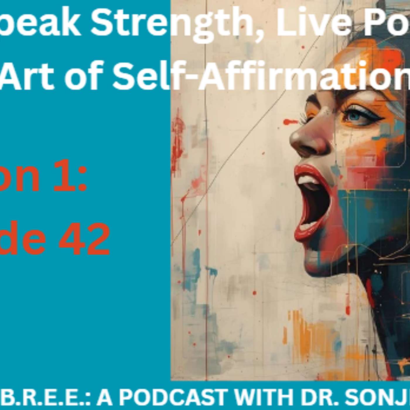 Speak Strength, Live Power: The Art of Self-Affirmation episode artwork