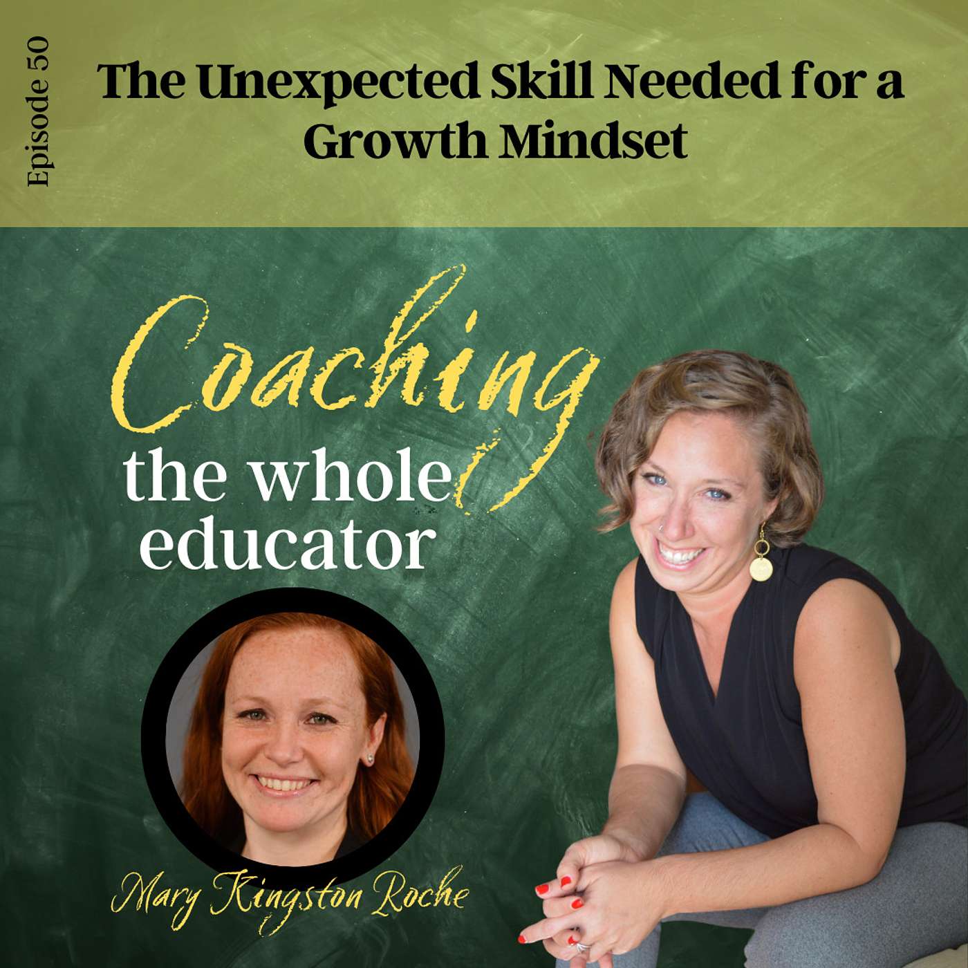 #50: The Unexpected Skill Needed for a Growth Mindset