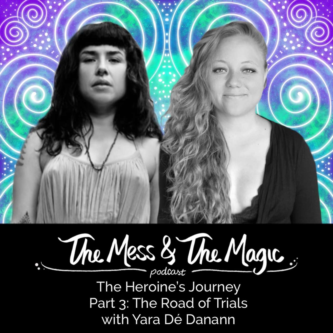 The Heroine's Journey - Part 3: The Road of Trials - with Yara de Danann
