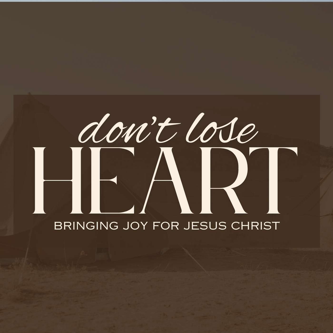 Don't Lose Heart Pt 2
