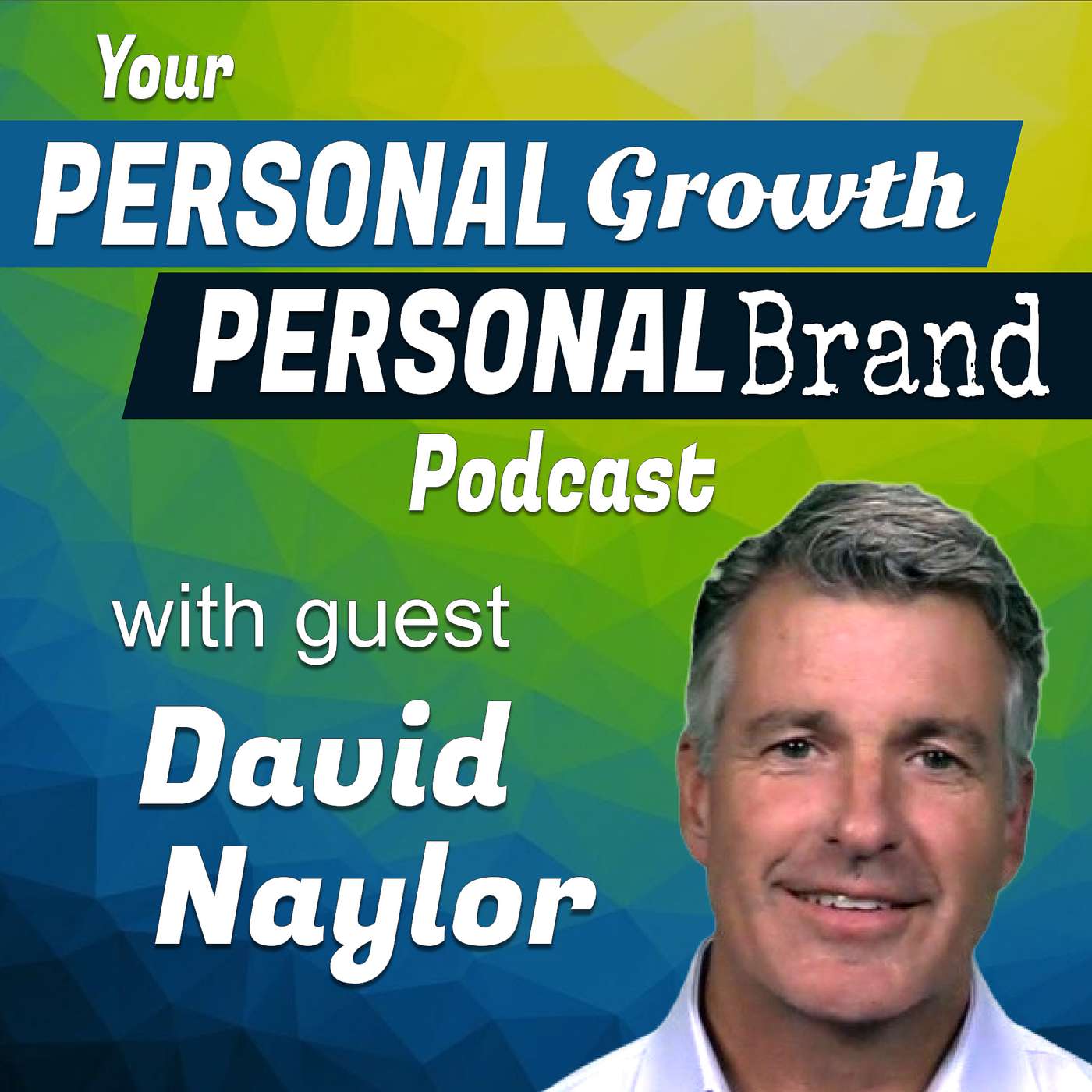 Your Personal Growth, Personal Brand Podcast