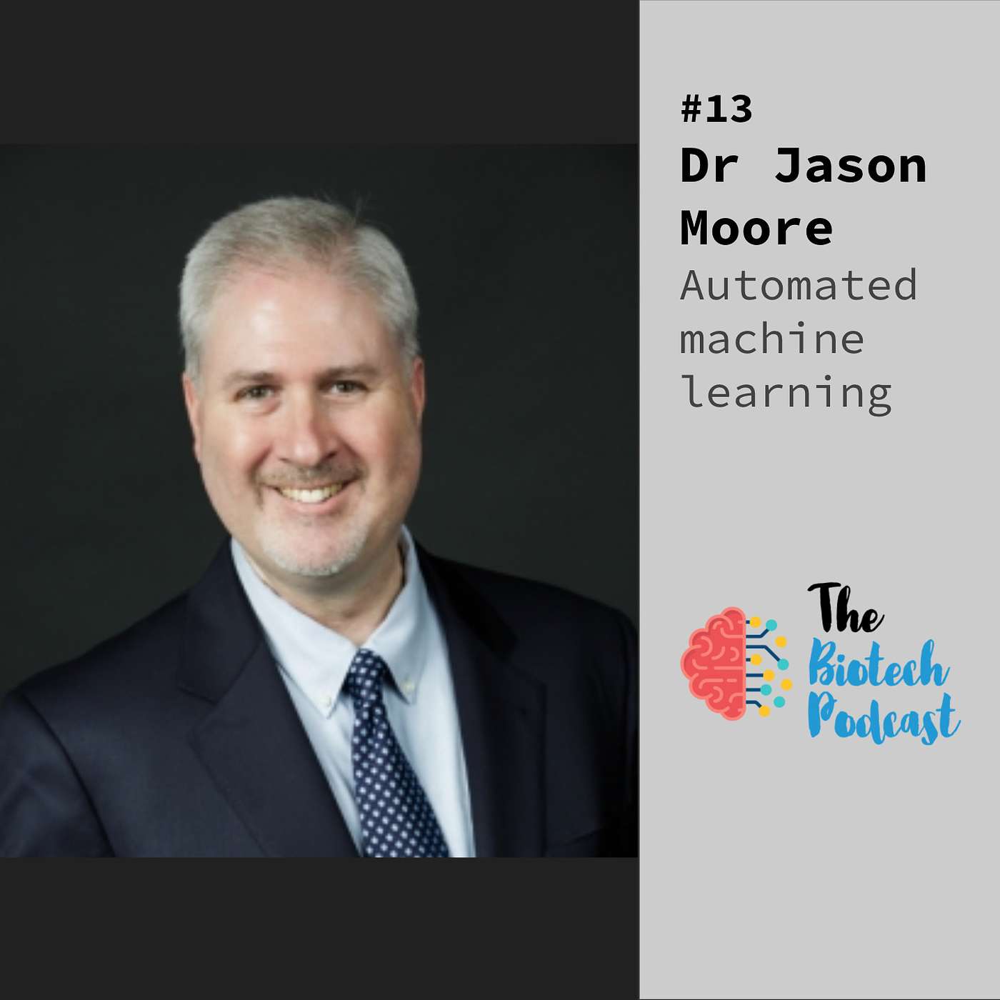 #13 - Dr Jason Moore on Automated Machine Learning