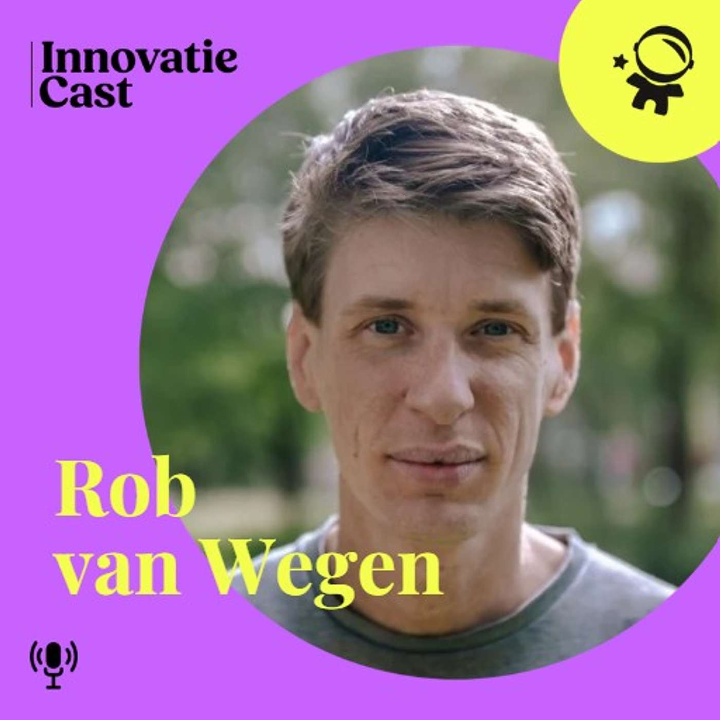 Rob van Wegen over waarom festivals een perfecte experimenteer plek zijn voor innovatie, Innovatie Cast # 19