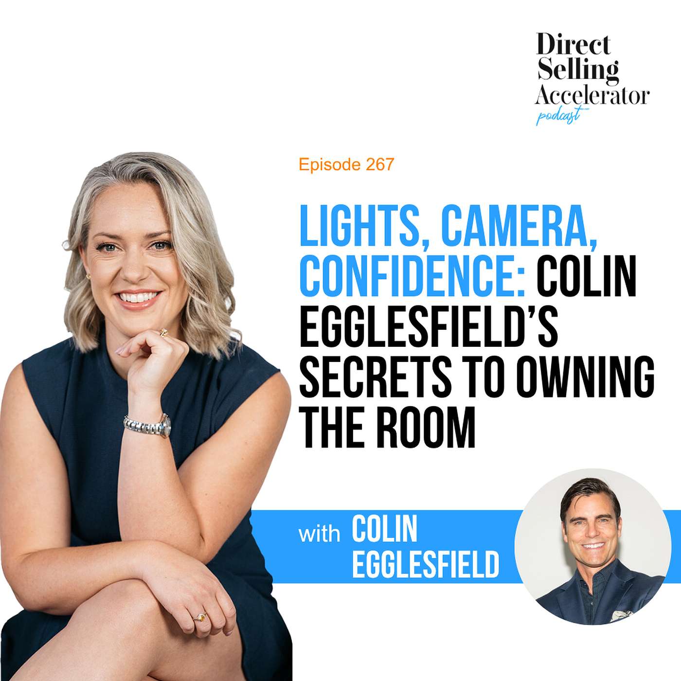 EP 267:  Lights, Camera, Confidence: Colin Egglesfield’s Secrets to Owning the Room episode artwork
