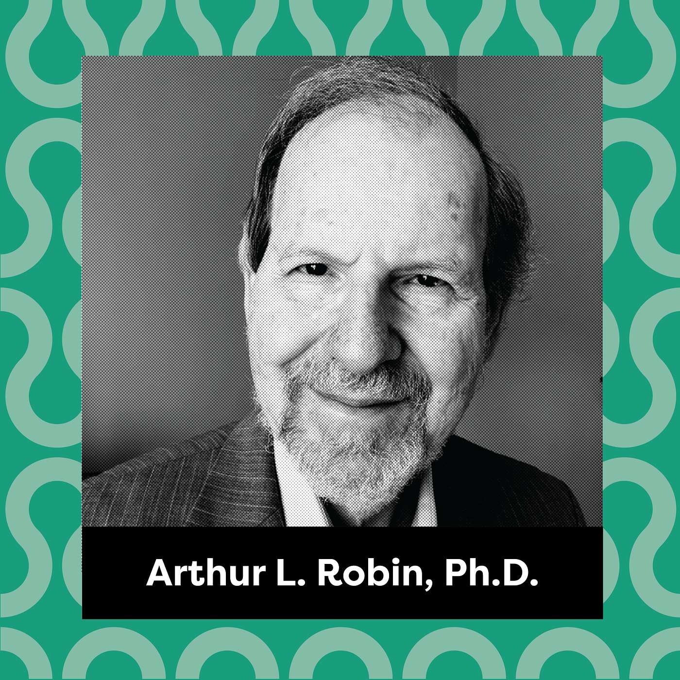 Ep. 192: Arthur L. Robin, Ph.D. - Parent-Teen Communication