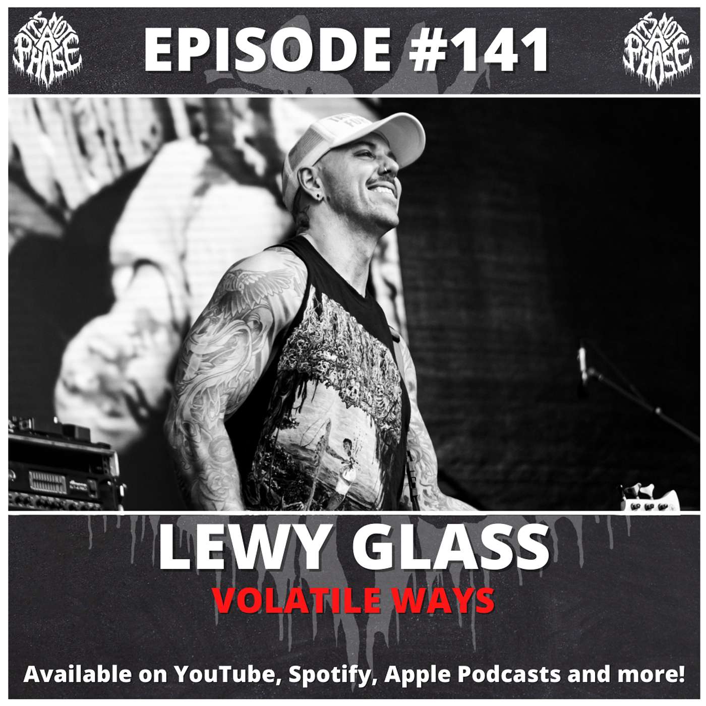 EP #141 - Lewy Glass (Volatile Ways)