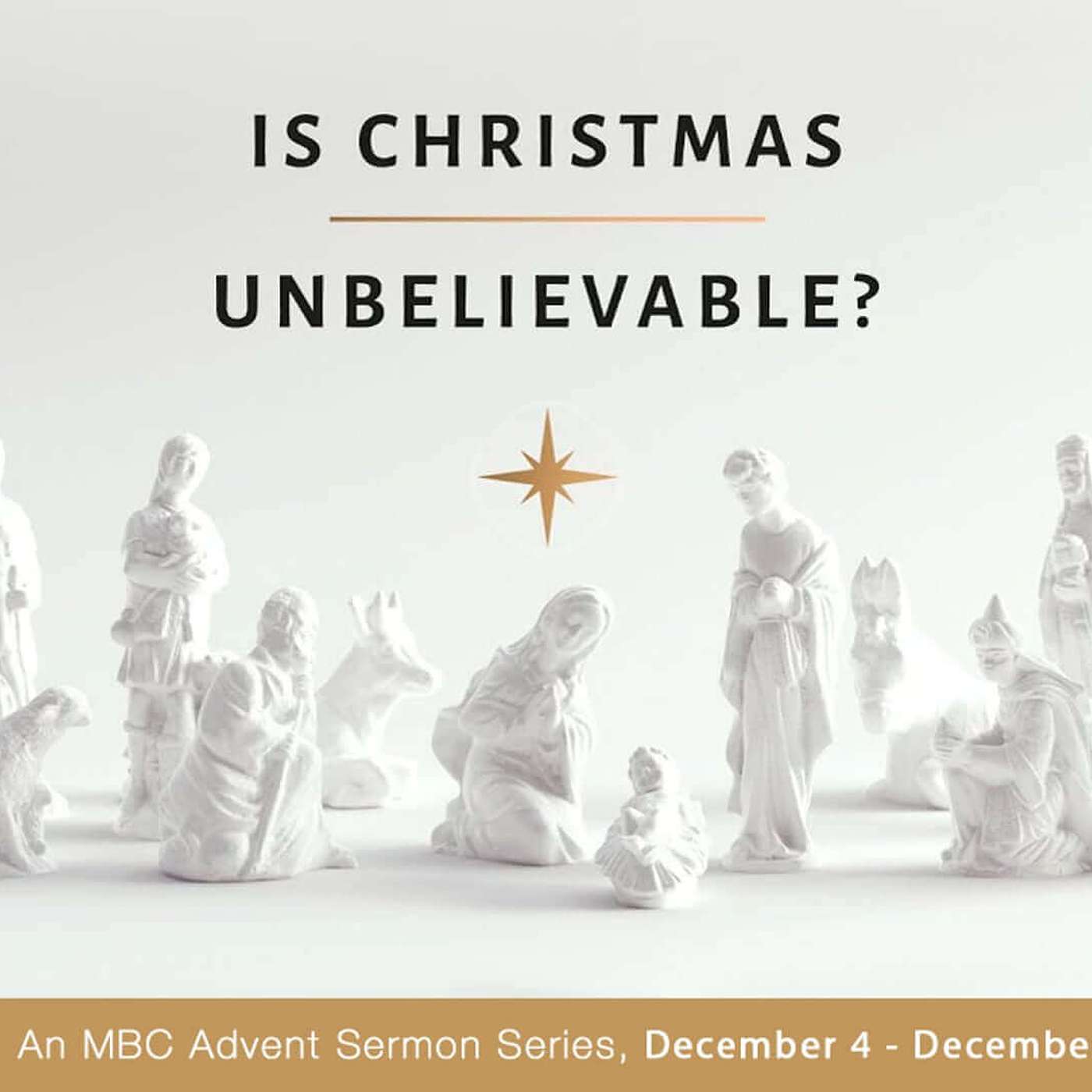 Can We Take the Gospels Seriously – Pastor Bob Erbig – Is Christmas Unbelievable? – 12-11-22 episode artwork