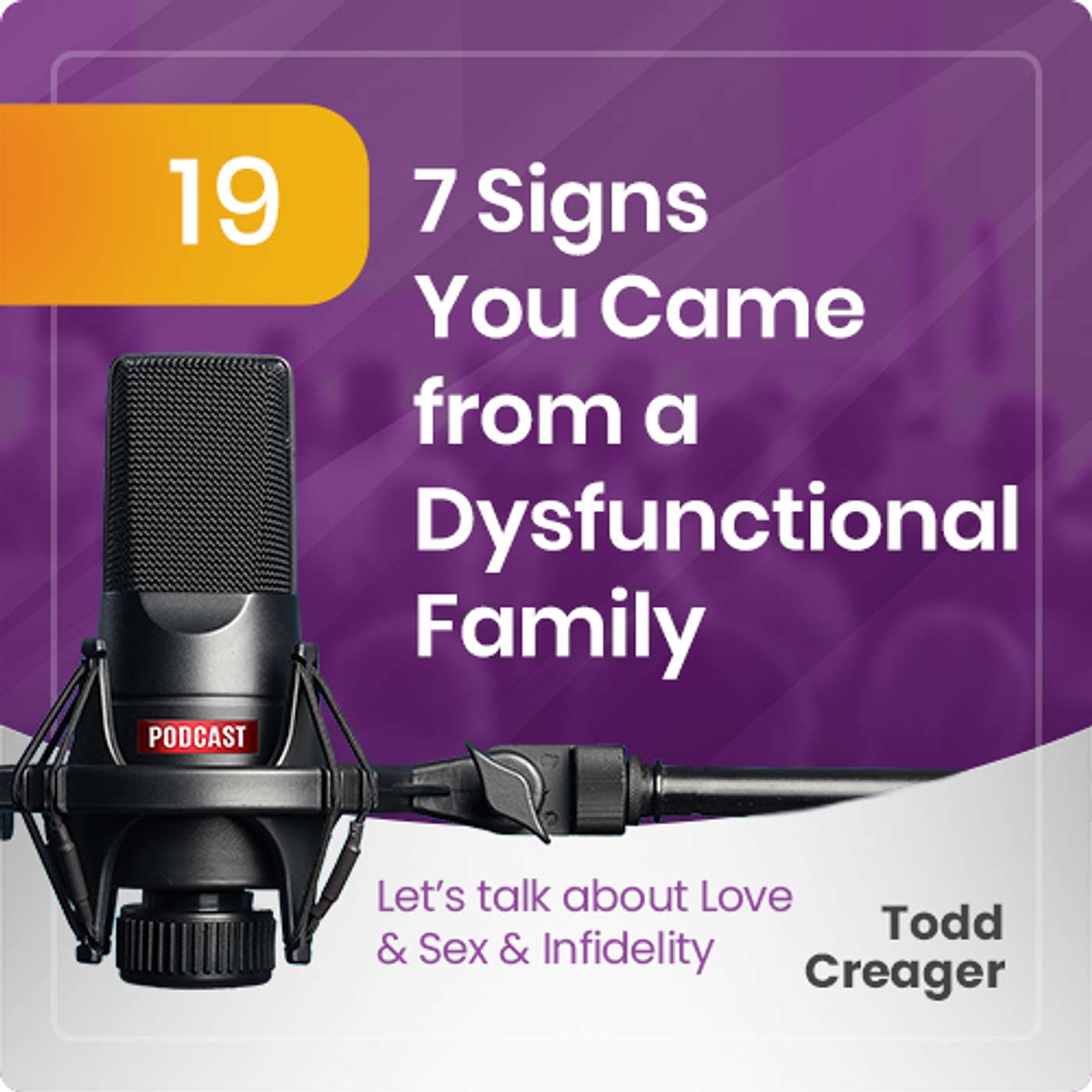 Episode #19: 7 Signs You Came From A Dysfunctional Family episode artwork
