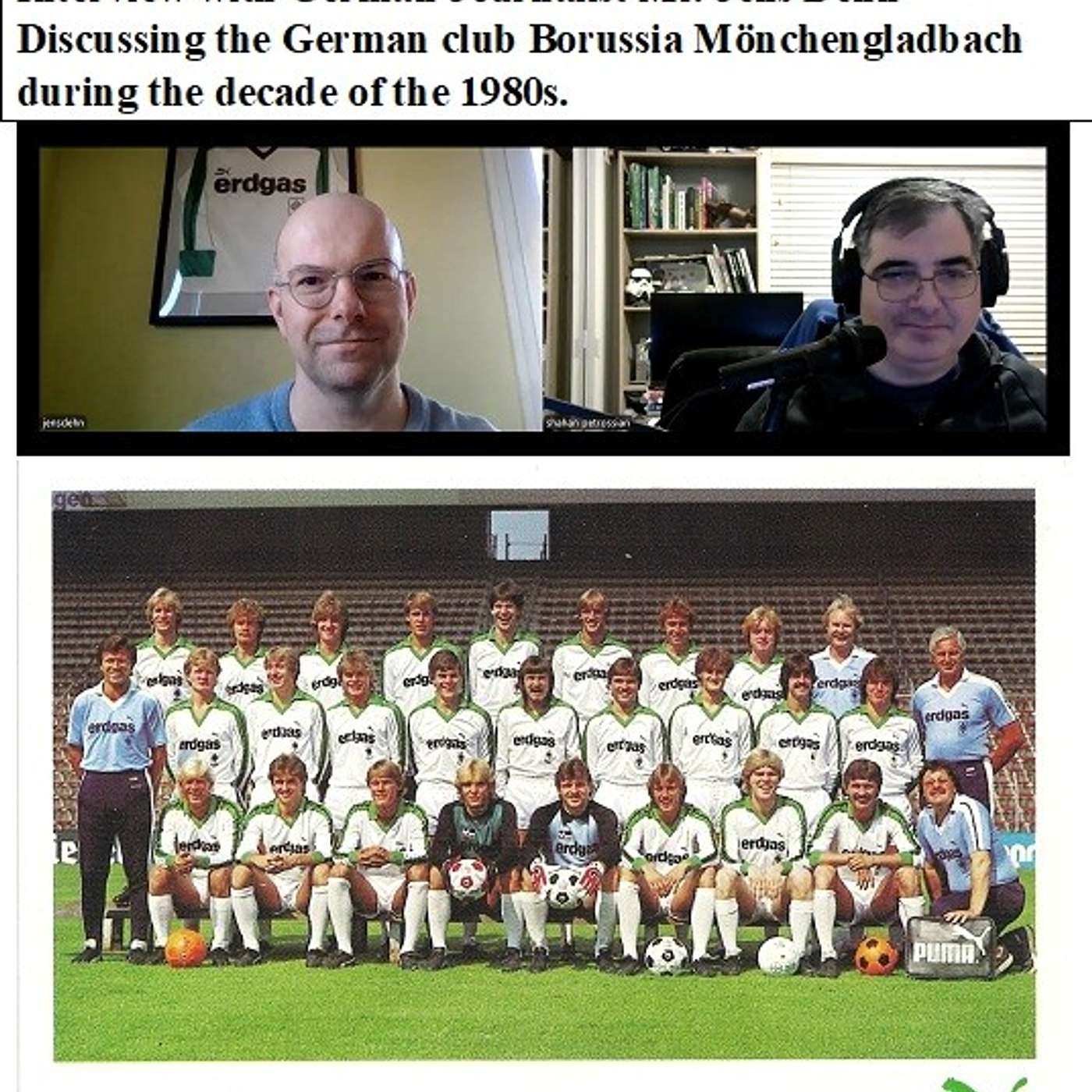Soccernostalgia Talk Podcast-Episode 179 (Interview with German Journalist Mr. Jens Dehn as we discuss the German club Borussia Mönchengladbach during the decade of the 1980s.)