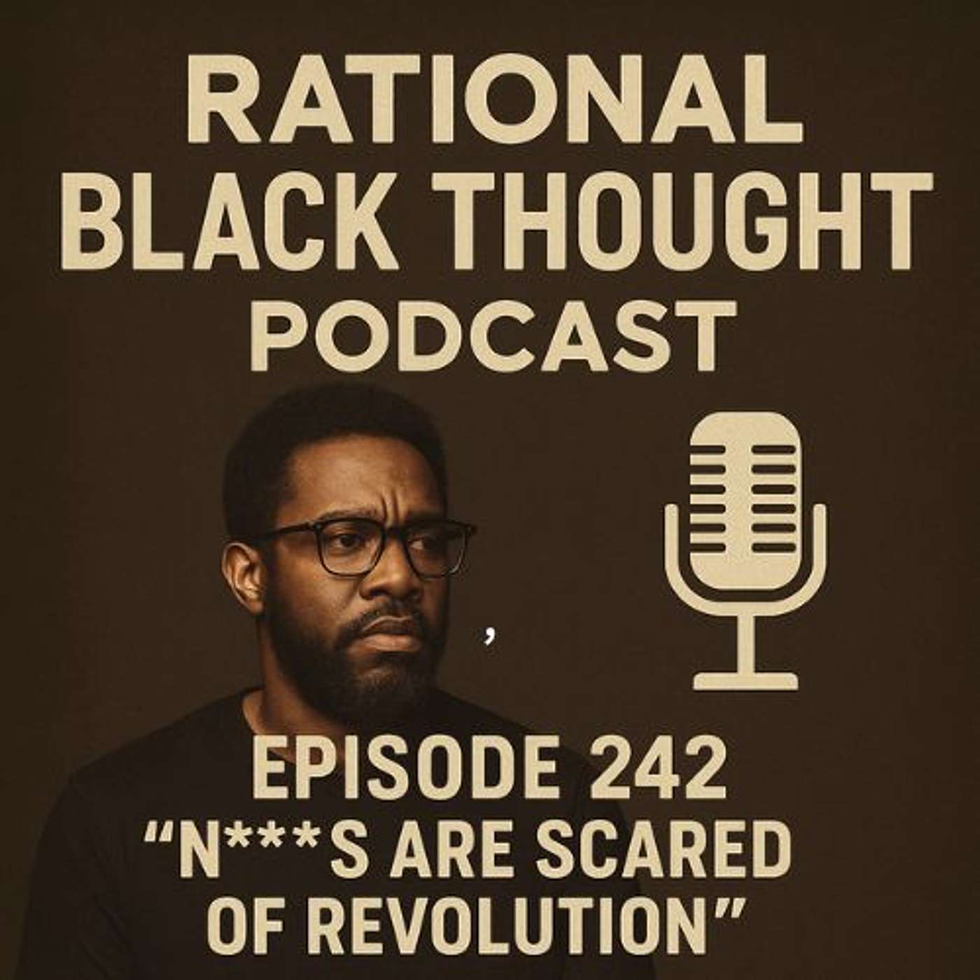 Episode #242 – August 9, 2025 – “N*****s Are Scared of Revolution” Last Poets