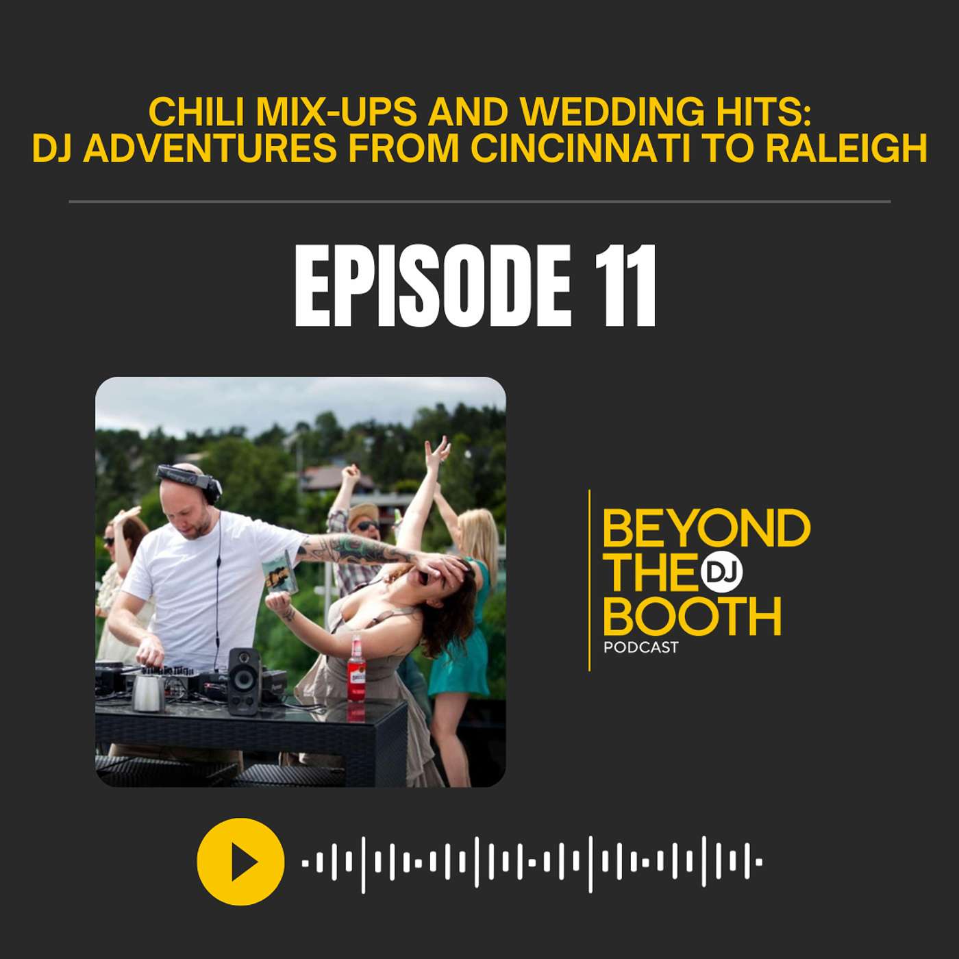 Ep. 11: Chili Mix-Ups and Wedding Hits: DJ Adventures from Cincinnati to Raleigh