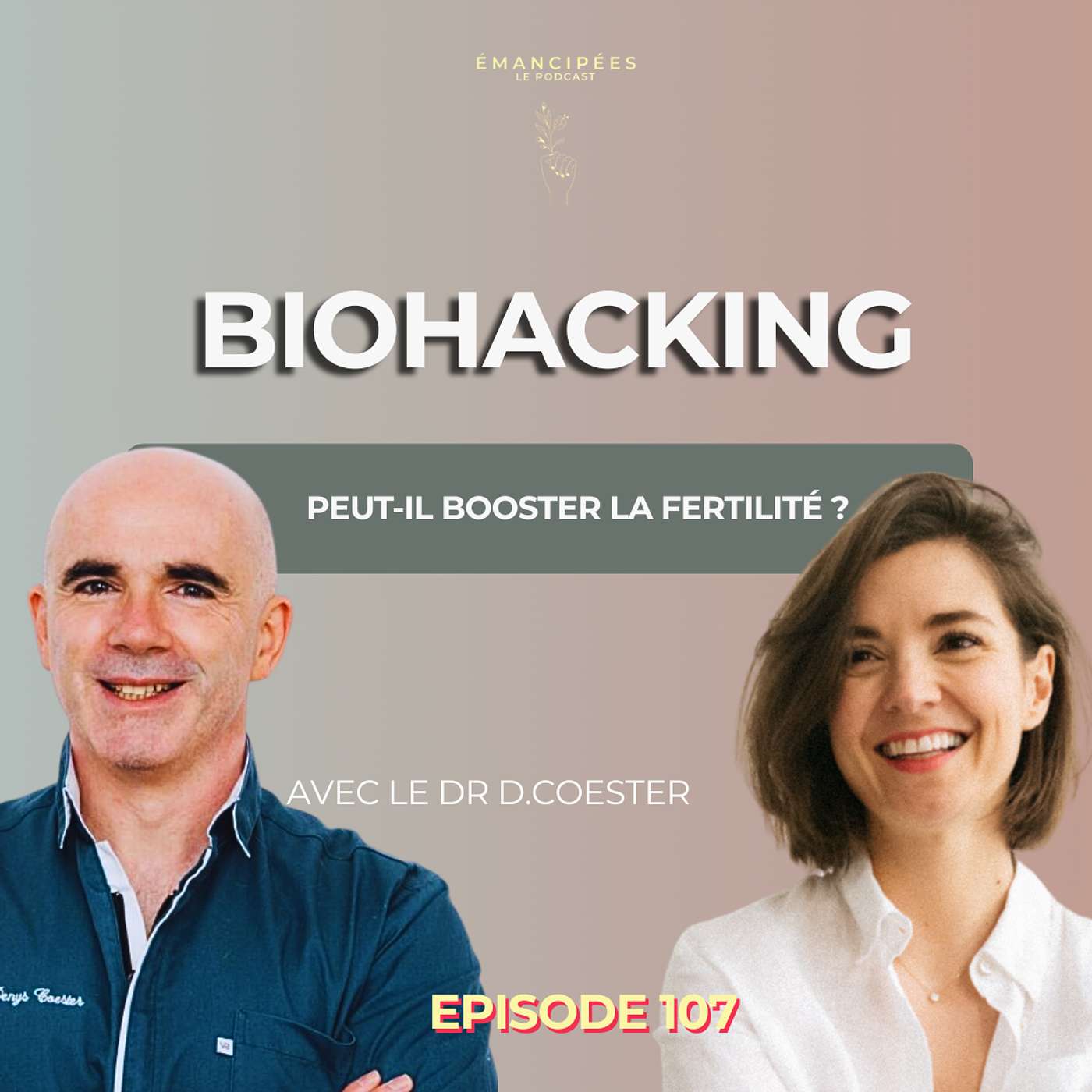 #107 Biohacking : les routines qui peuvent vraiment booster votre fertilité episode artwork