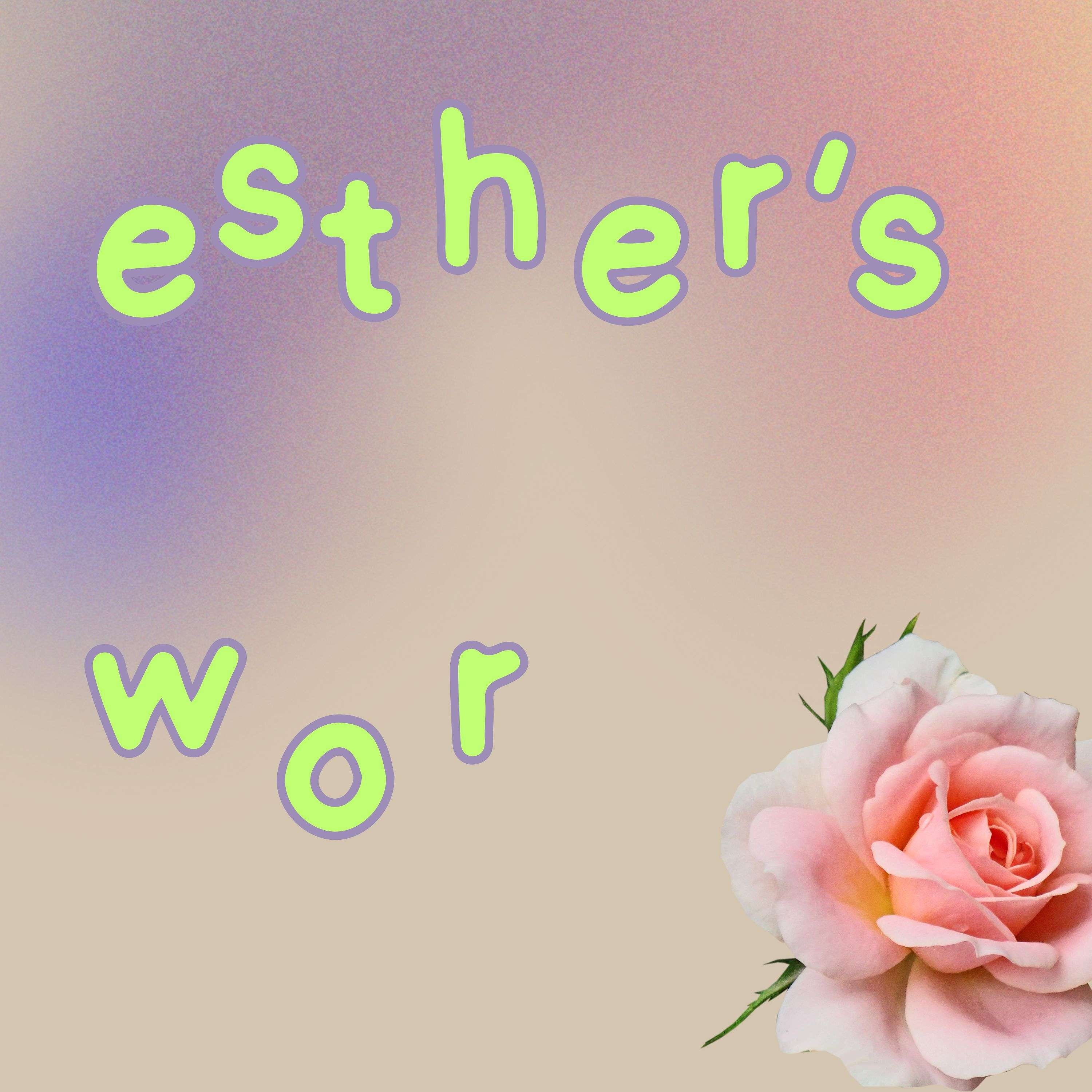 Esther's World