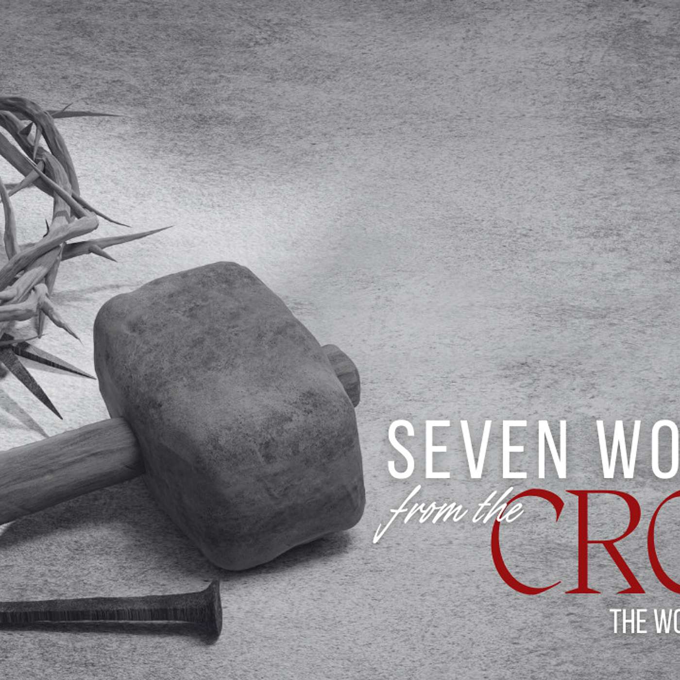Seven Words From The Cross: The Word Of Love