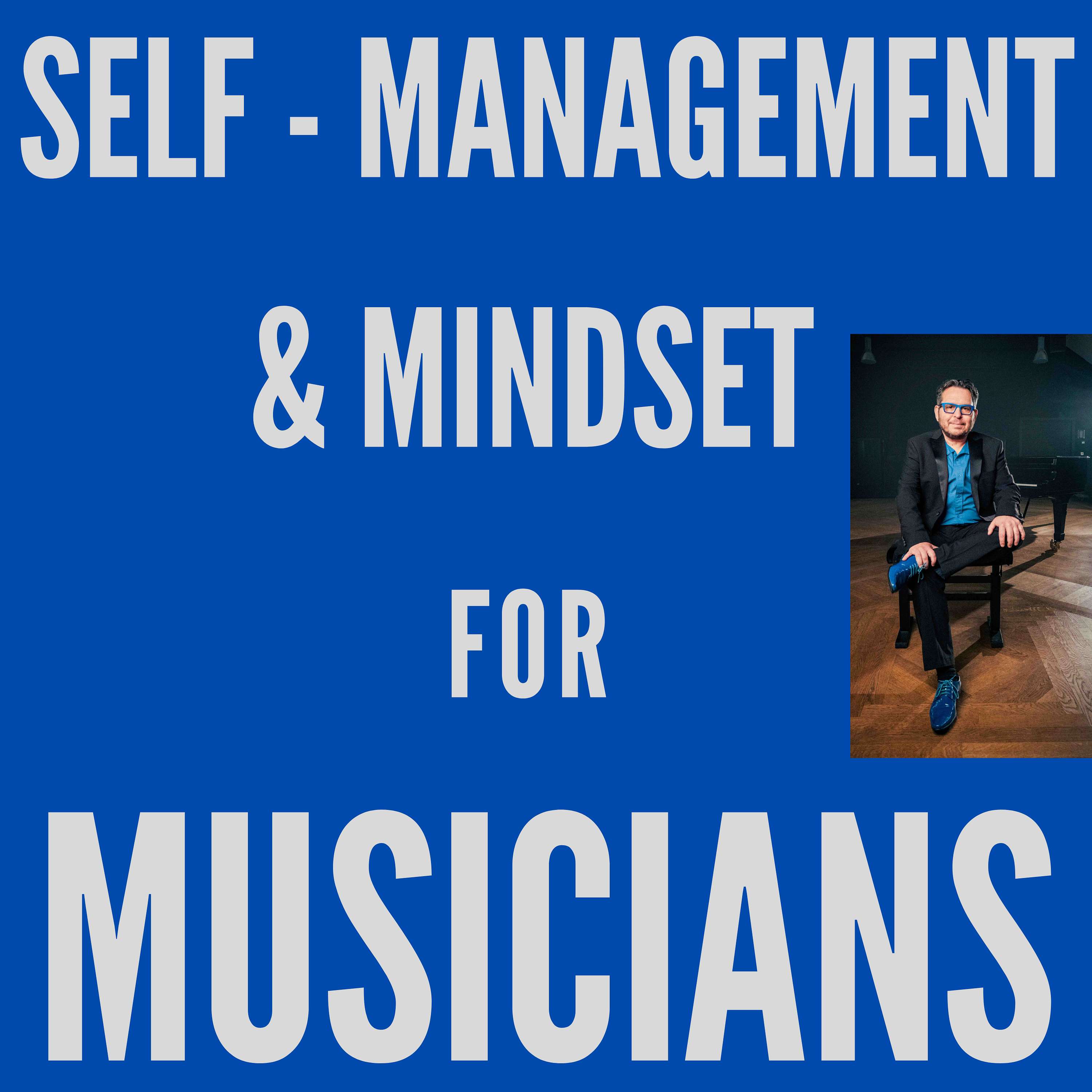 Self Management and Mindset for Musicians - by Mike del Ferro Artwork