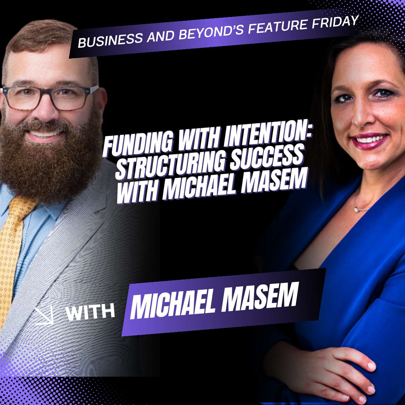 Business and Beyond’s Feature Friday ft. Michael Masem