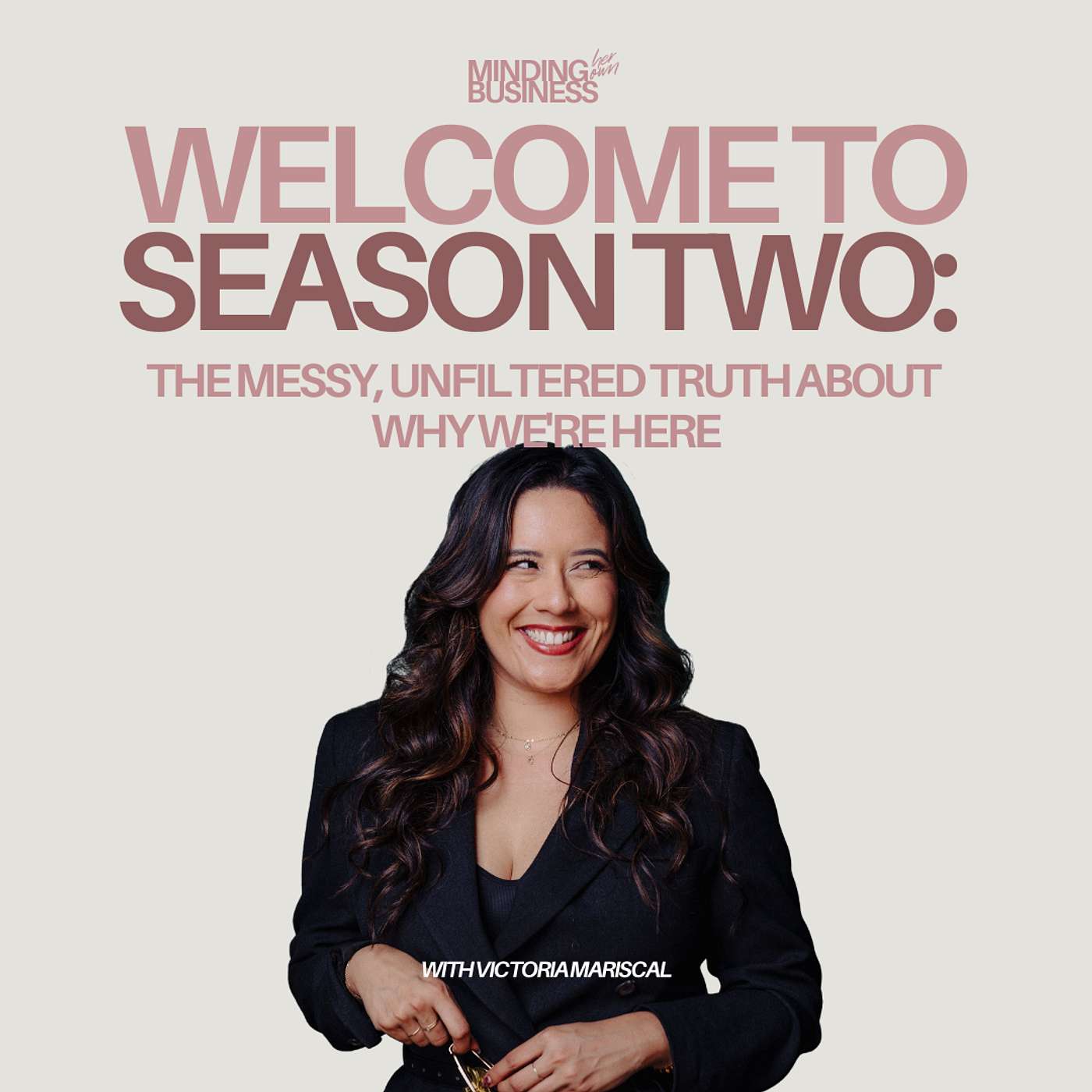 Welcome to Season 2: The Messy, Unfiltered Truth About Why We're Here episode artwork