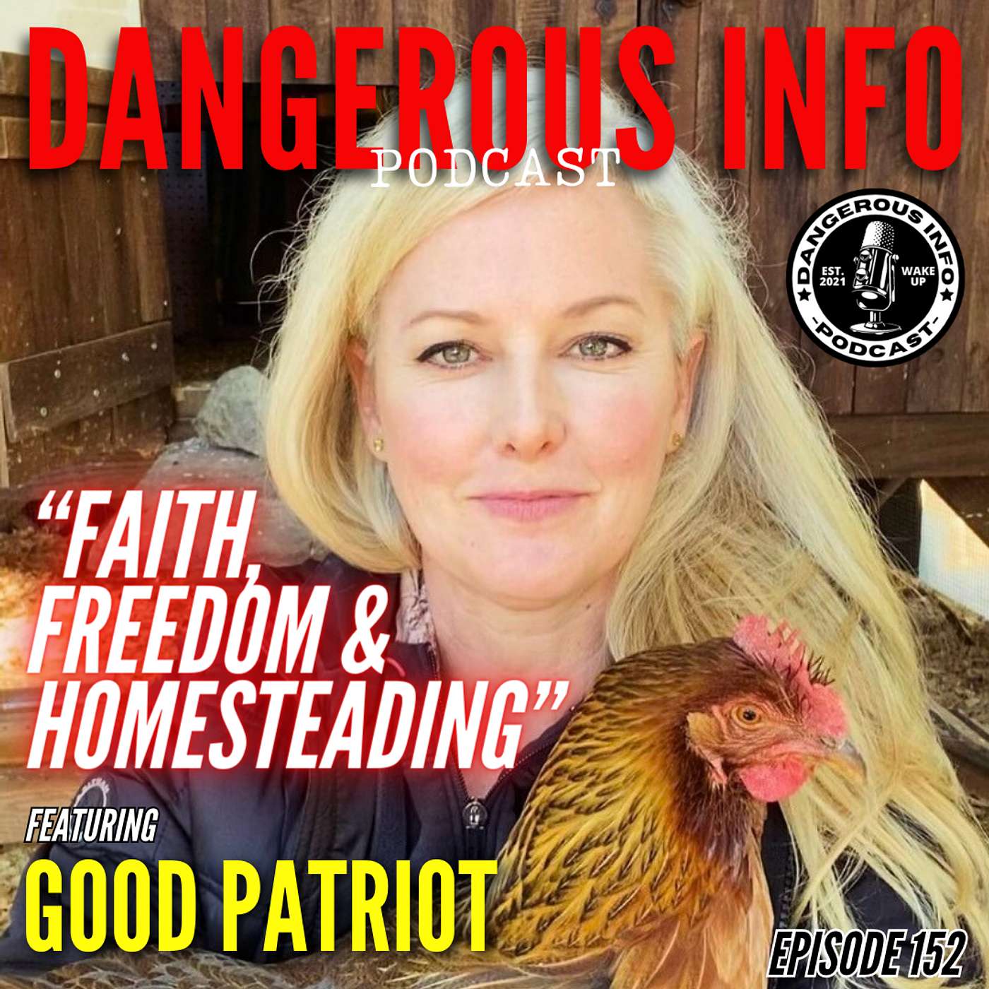 152 "Faith, Freedom & Homesteading" ft. Good Patriot, flu bird, a world gone crazy, stay strapped or get clapped