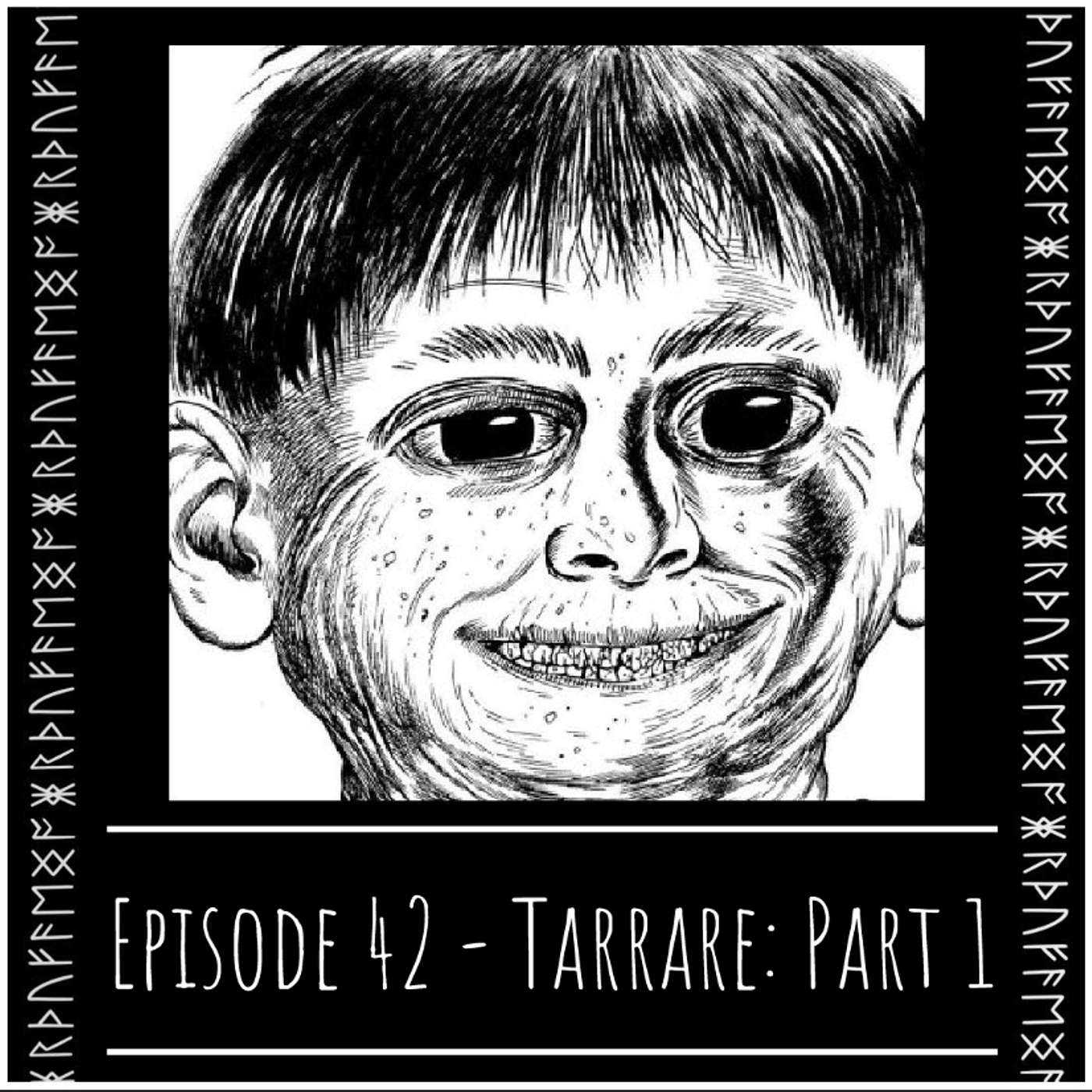 Episode 42 - Tarrare: Part 1