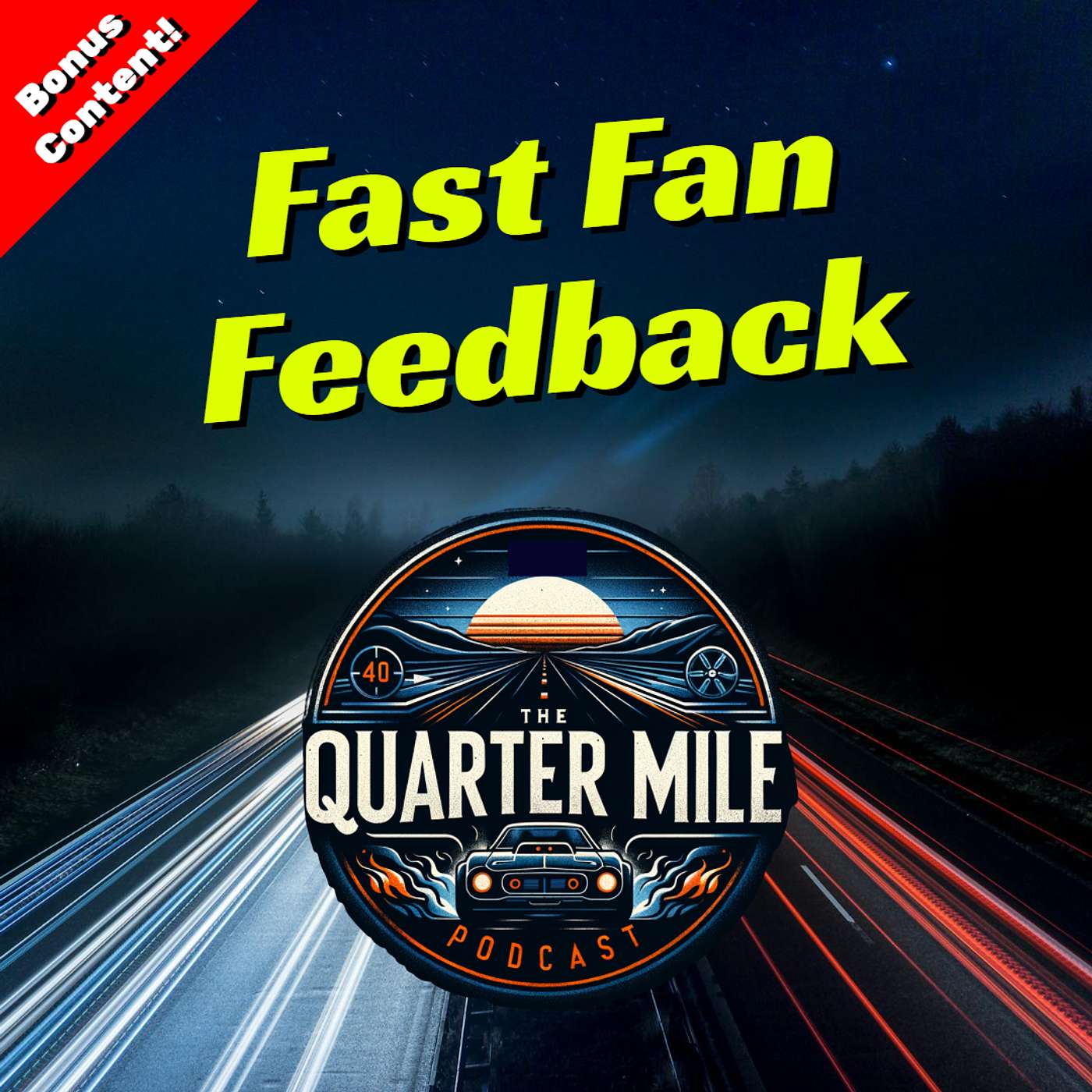 The Quarter Mile Podcast - BONUS: Fast Fan Feedback (Richie)