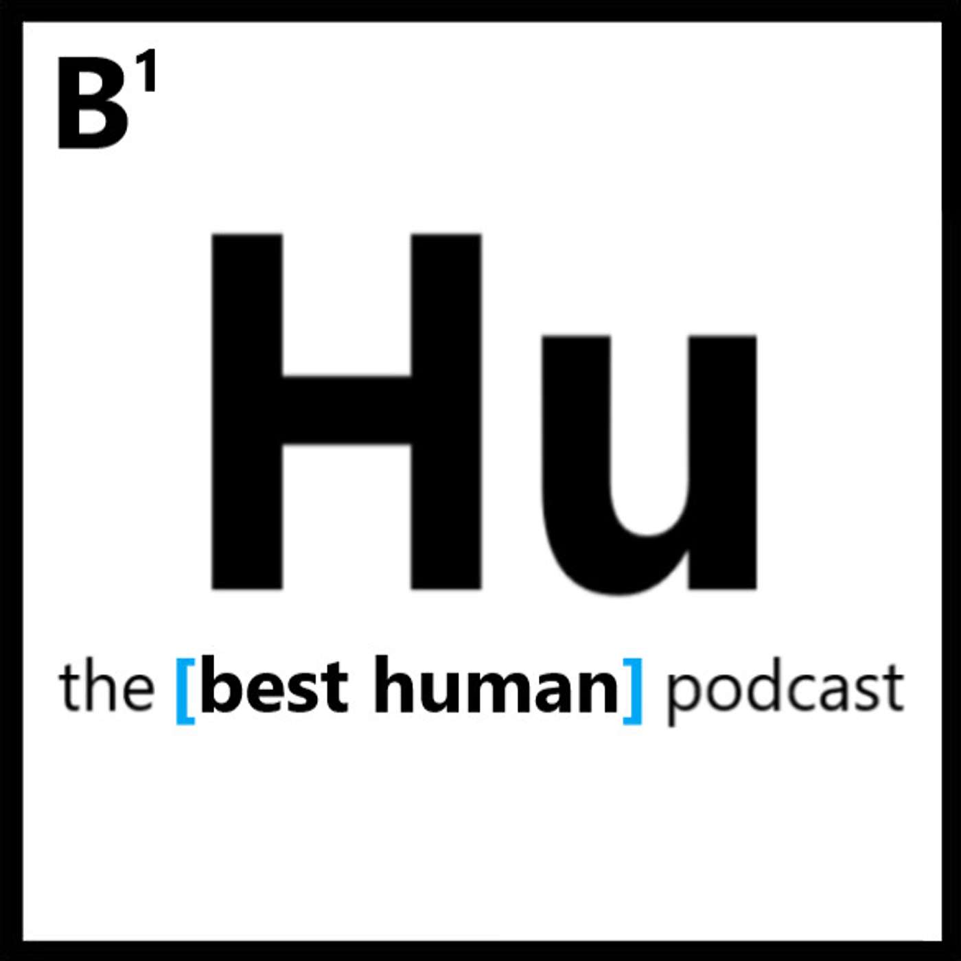 The Best Human Podcast