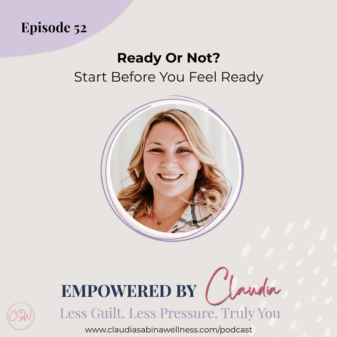 52. Ready or Not: Start Before You Feel Ready