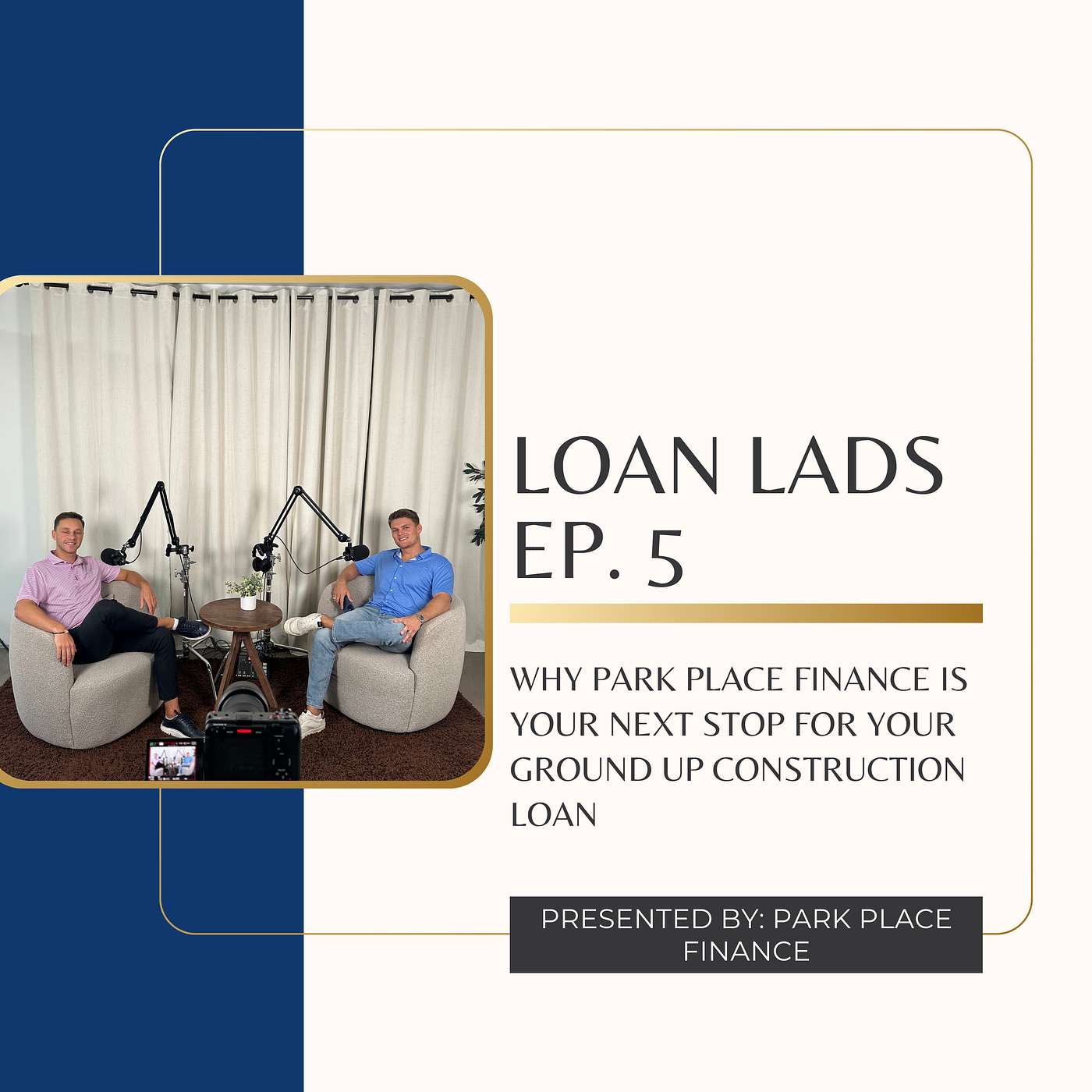 The "Loan Lads": Ground Up Construction Loans Part 2 episode artwork