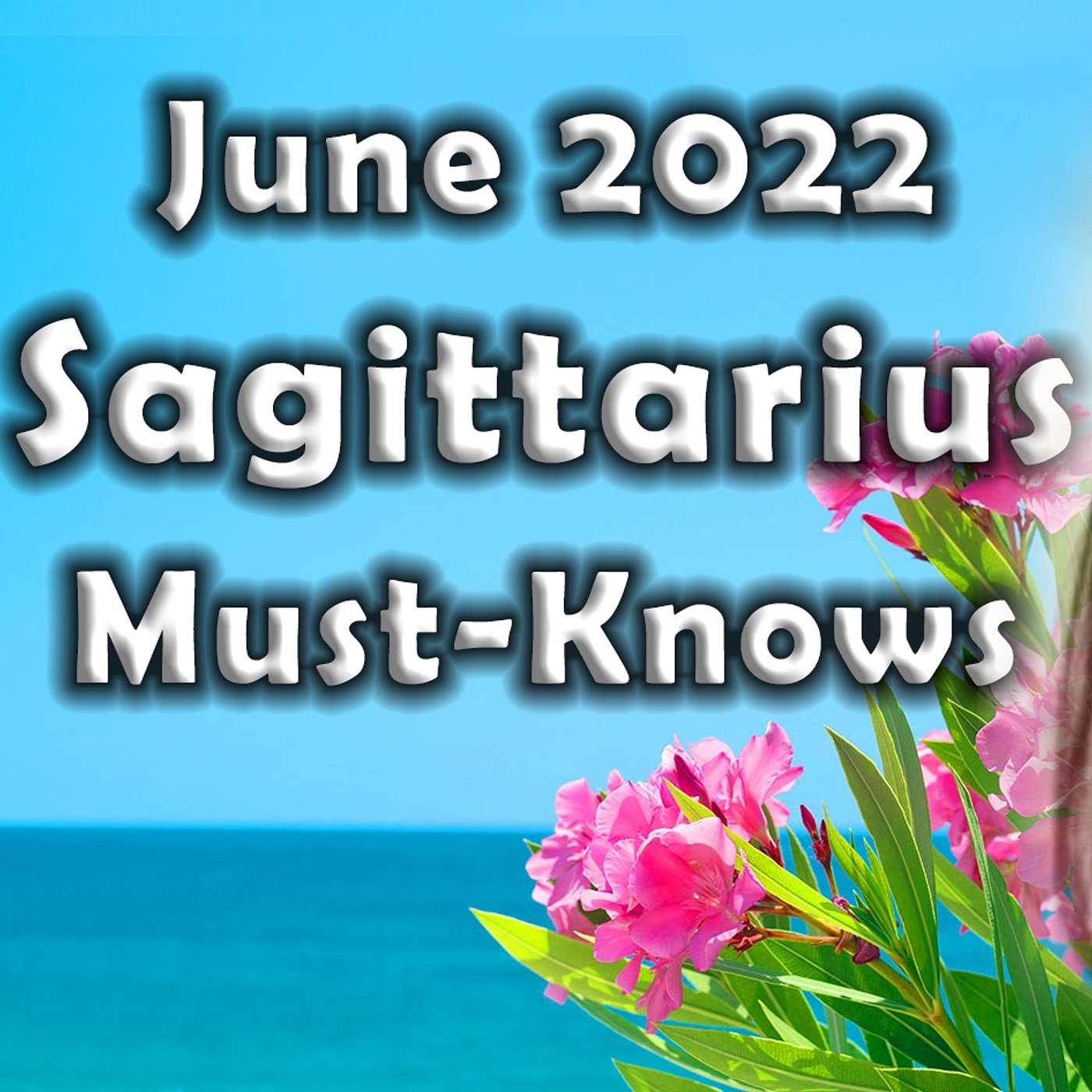Sagittarius June 2022 Astrology (Must-Knows) Horoscope Forecast