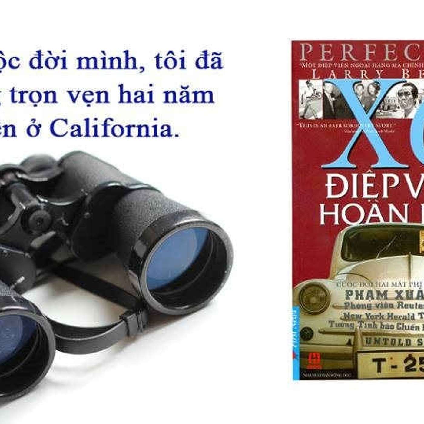 Điệp viên hoàn hảo Kỳ 5: Phạm Xuân Ẩn và mộng mơ Cali