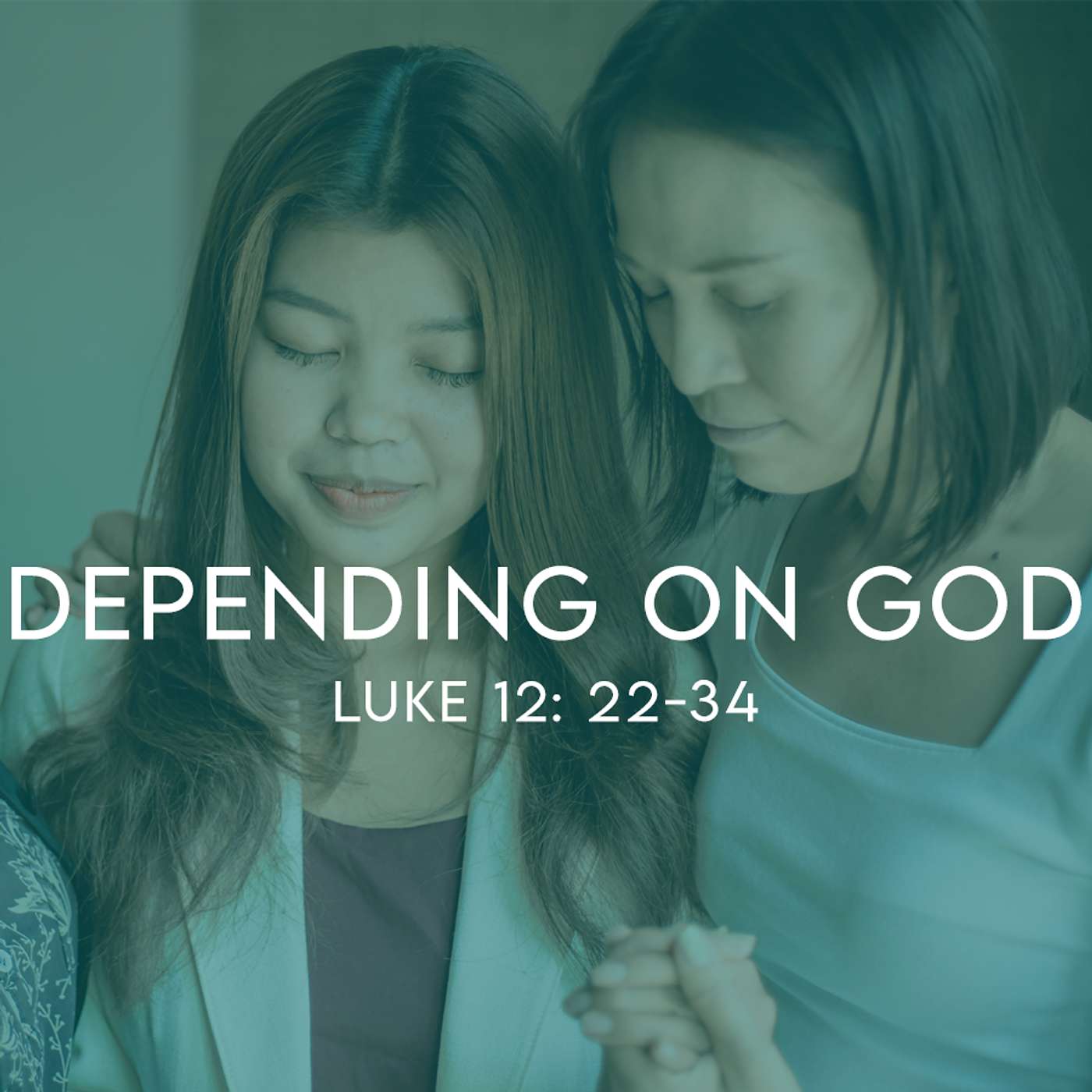 Season 5 Episode 263 - Depending on God - Luke 12: 22-34 episode artwork