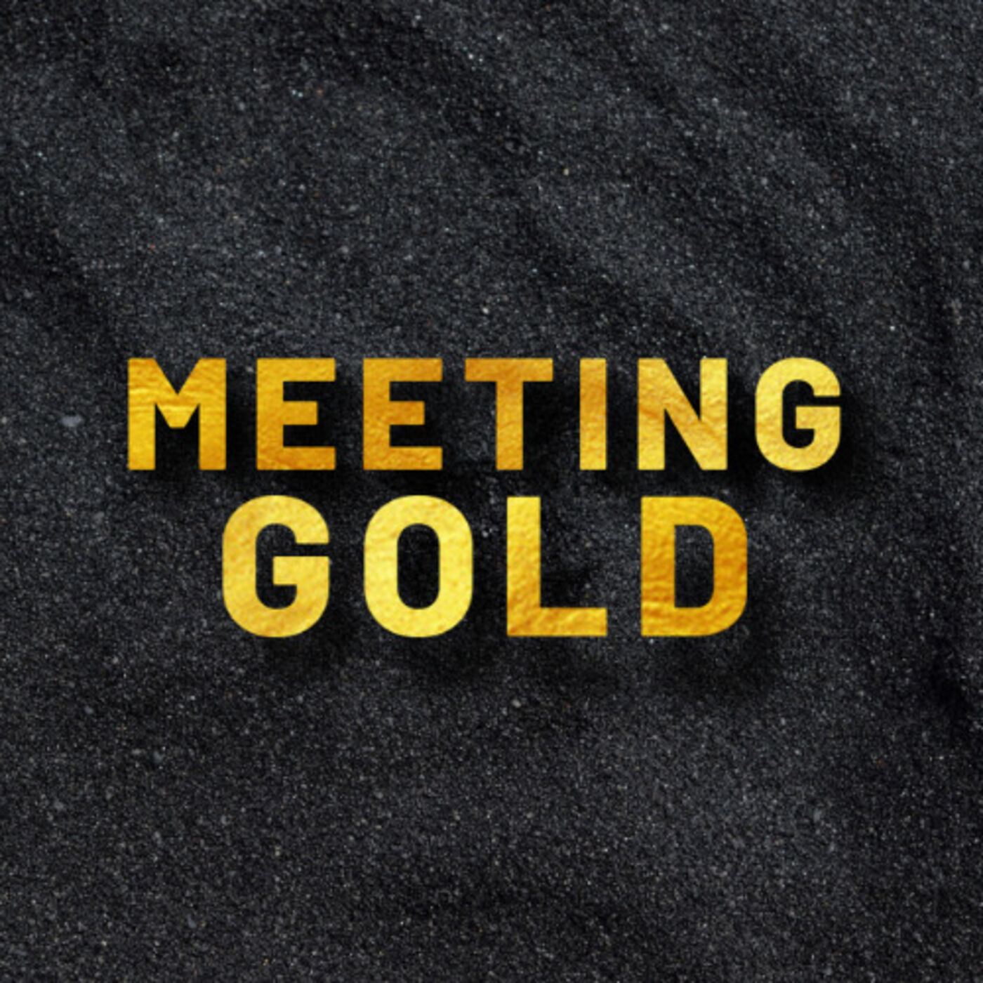 Meeting Gold