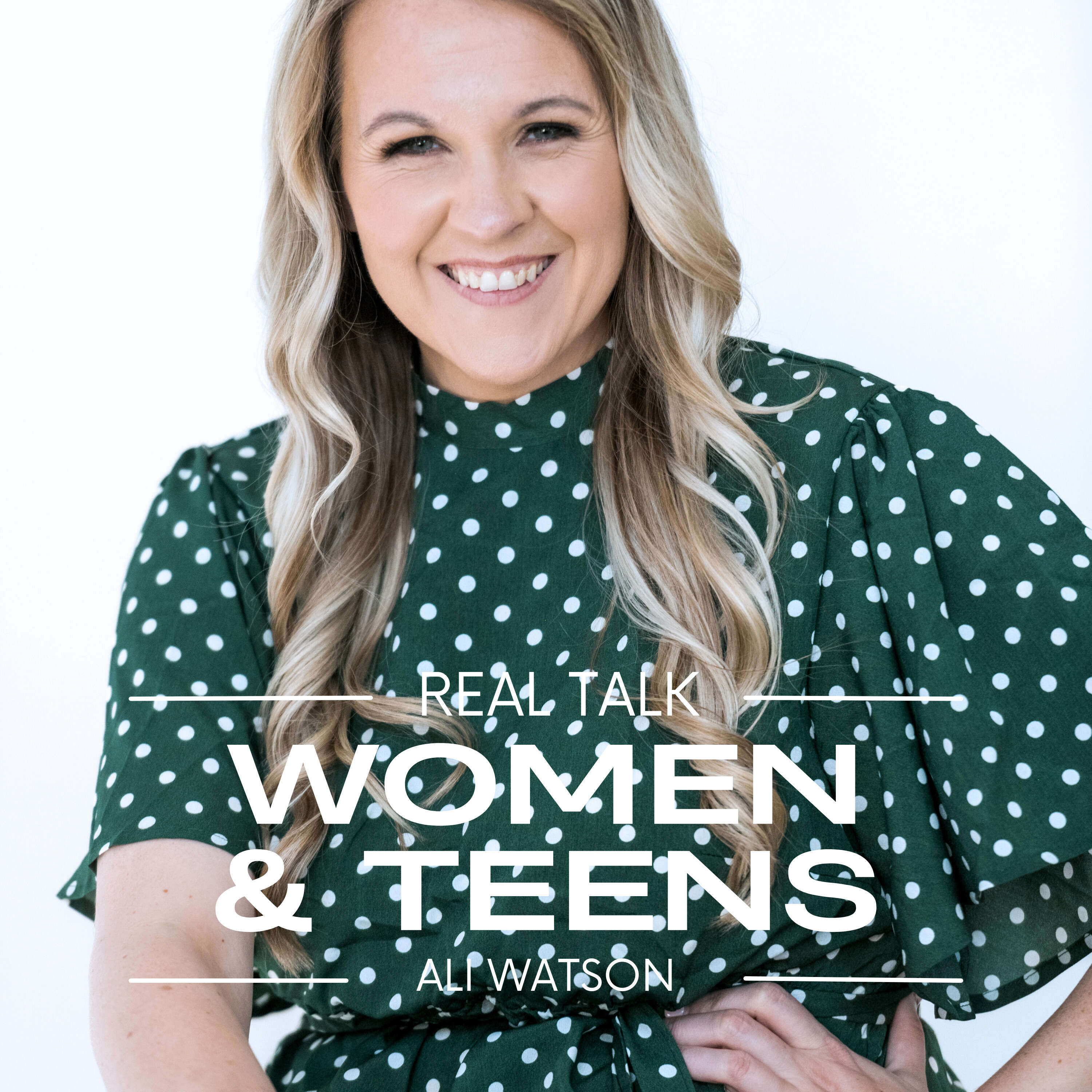 Real Talk - Women & Teens