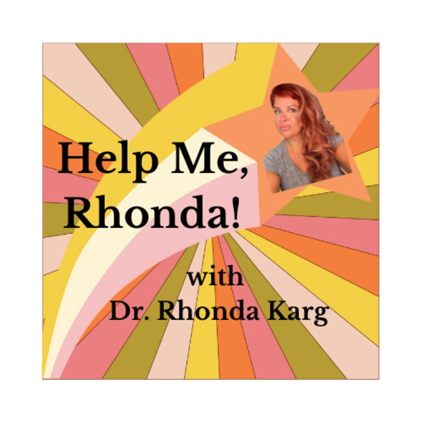 Help Me, Rhonda! with Dr. Rhonda Karg